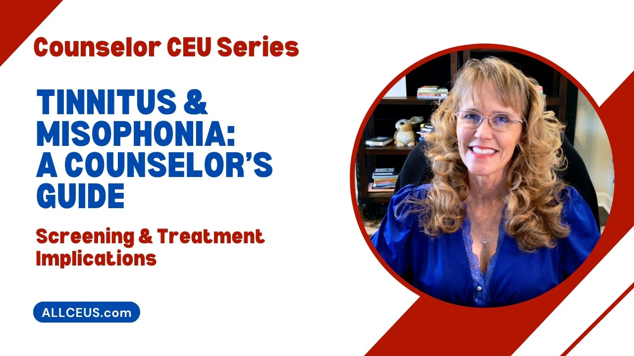 1118 - Tinnitus Hyperacusis and Misophonia: What Counselors Need to Know
