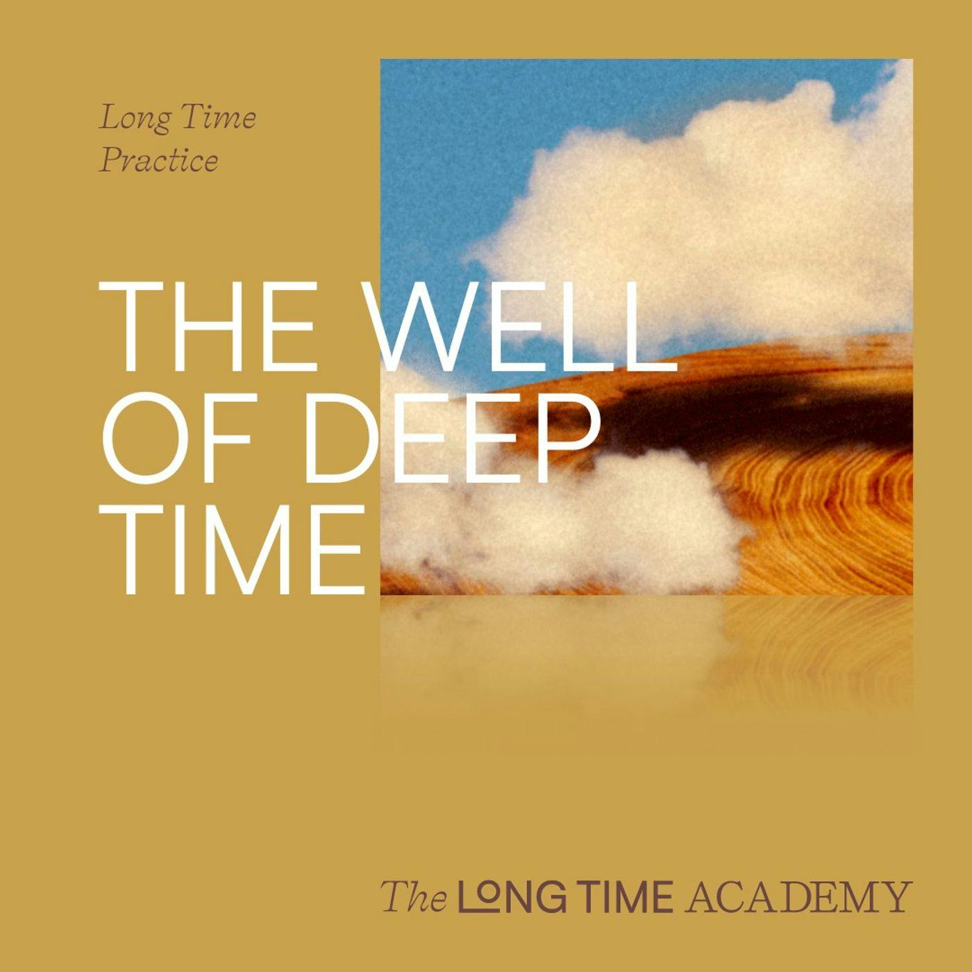 BONUS Part Two Practice: The Well of Deep Time