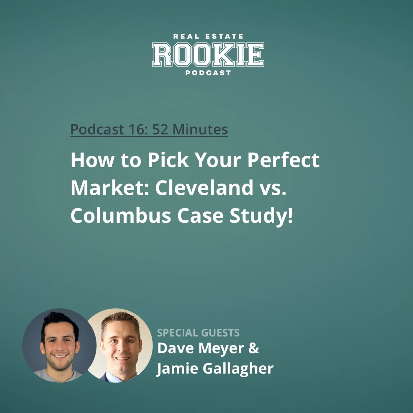 16: How to Pick Your Perfect Market: Cleveland vs. Columbus Case Study! with Dave Meyer and Jamie Gallagher