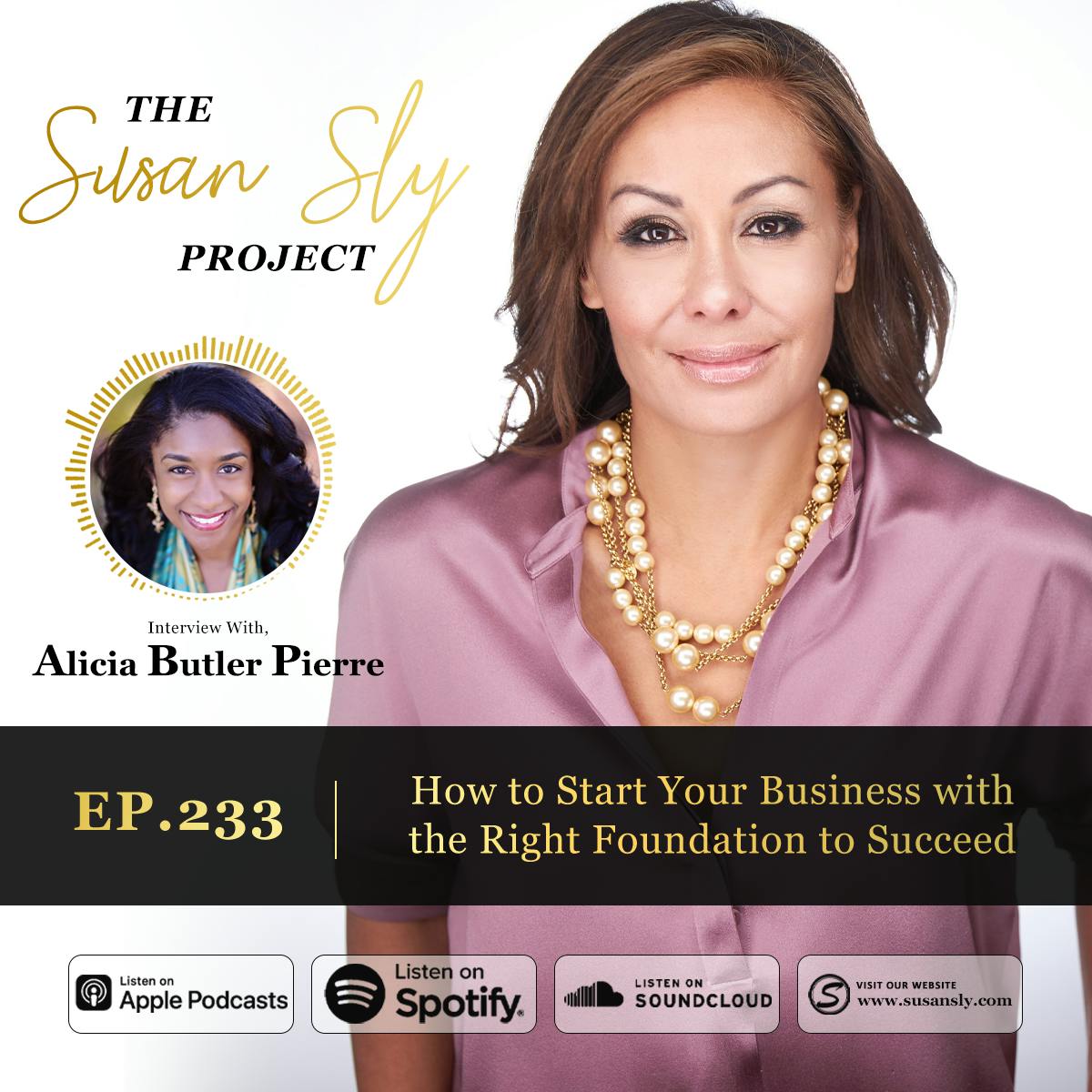 233.  How to Start Your Business With the Right Foundation to Succeed - Interview With  Alicia Butler Pierre