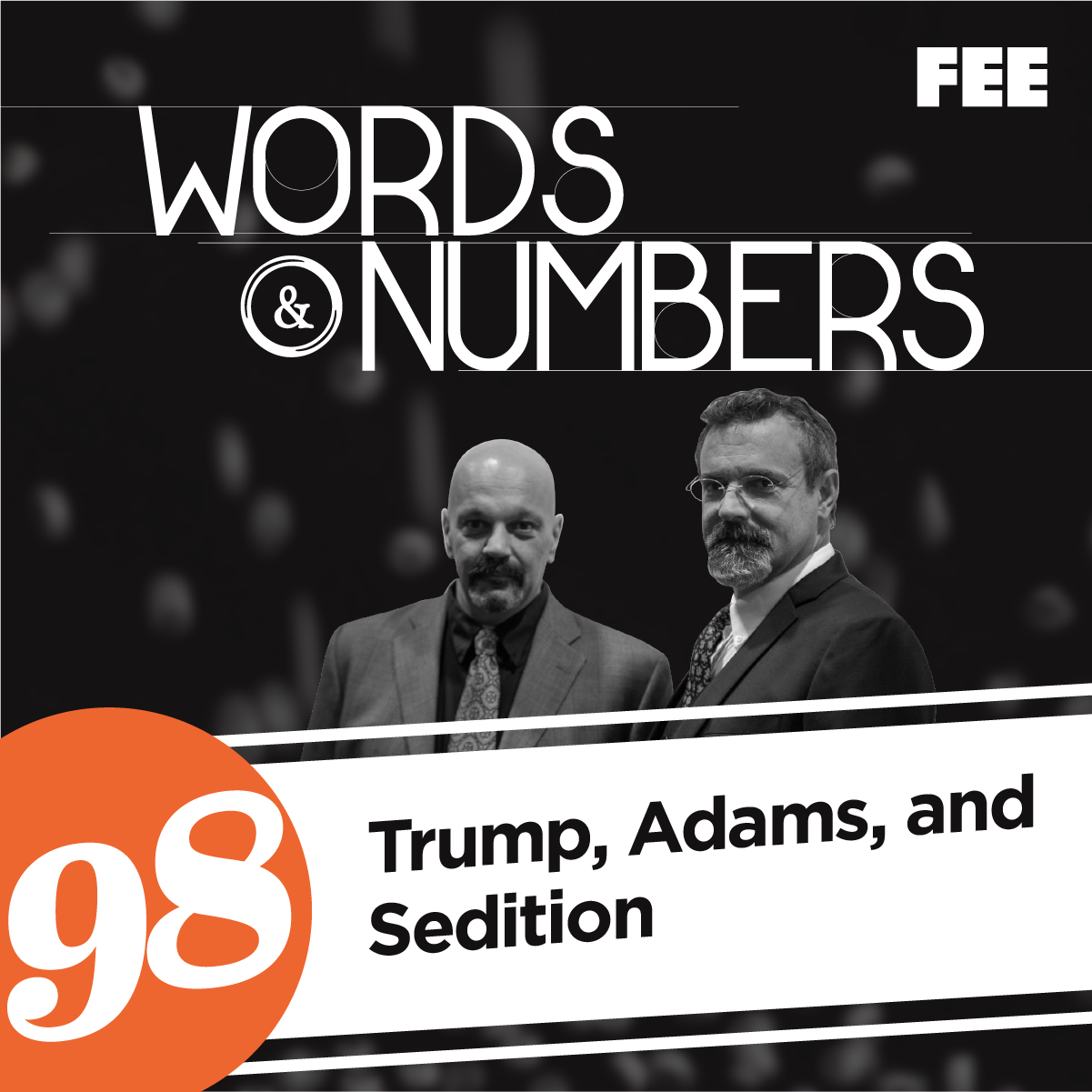 Episode 98: Trump, Adams, and Sedition