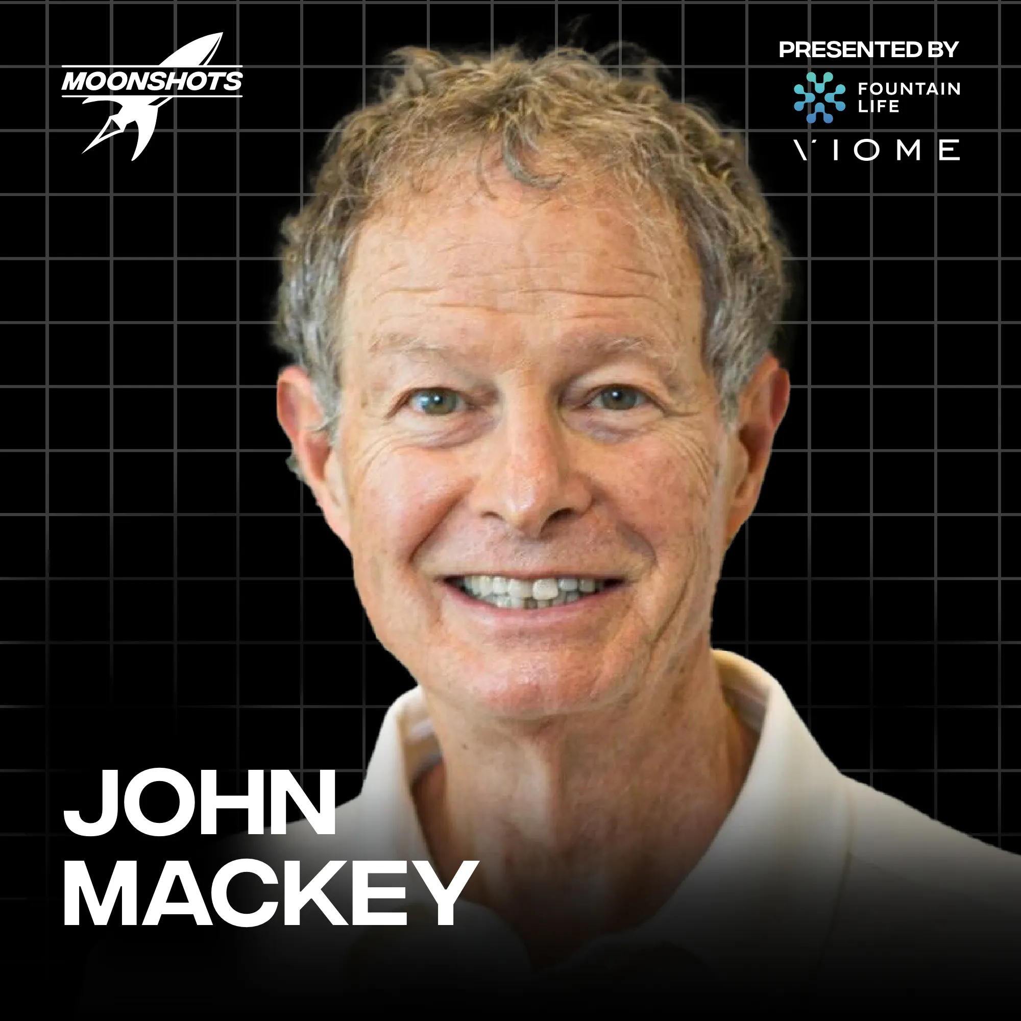 Whole Foods Founder on American Health Care, AI and Lack of Quality of Food w/ John Mackey | EP #112 Episode cover