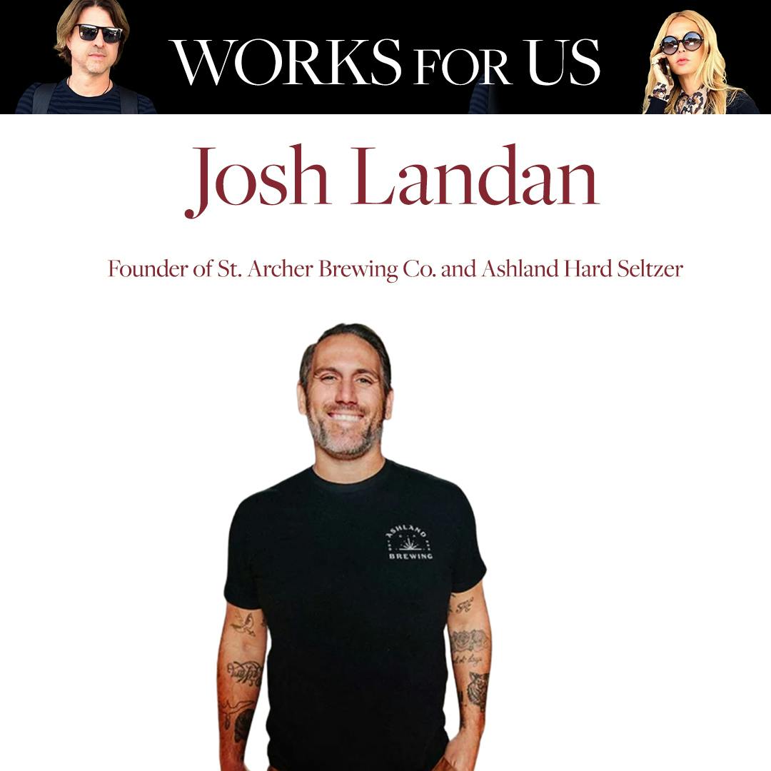 Josh Landan - Founder of St. Archer & Ashland Hard Seltzer