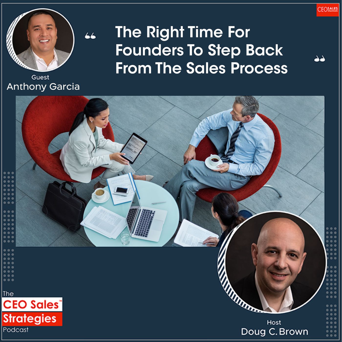 The Right Time For Founders To Step Back From The Sales Process With Anthony Garcia [Episode 111] episode artwork