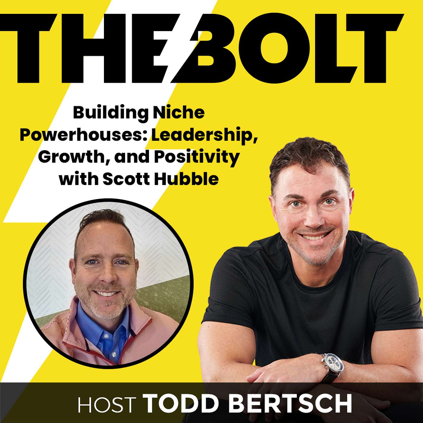 Building Niche Powerhouses: Leadership, Growth, and Positivity with Scott Hubble episode artwork