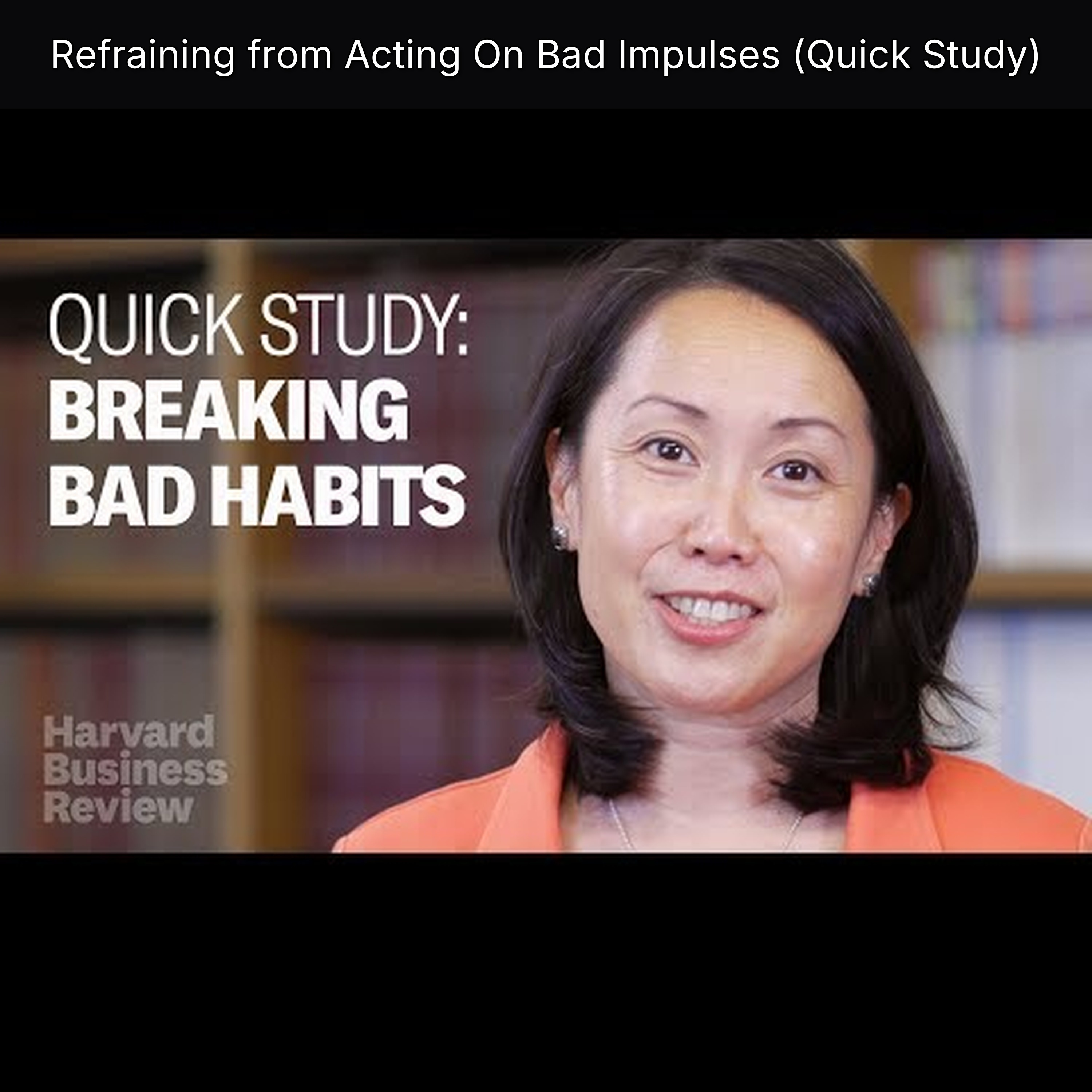 Refraining from Acting On Bad Impulses (Quick Study)