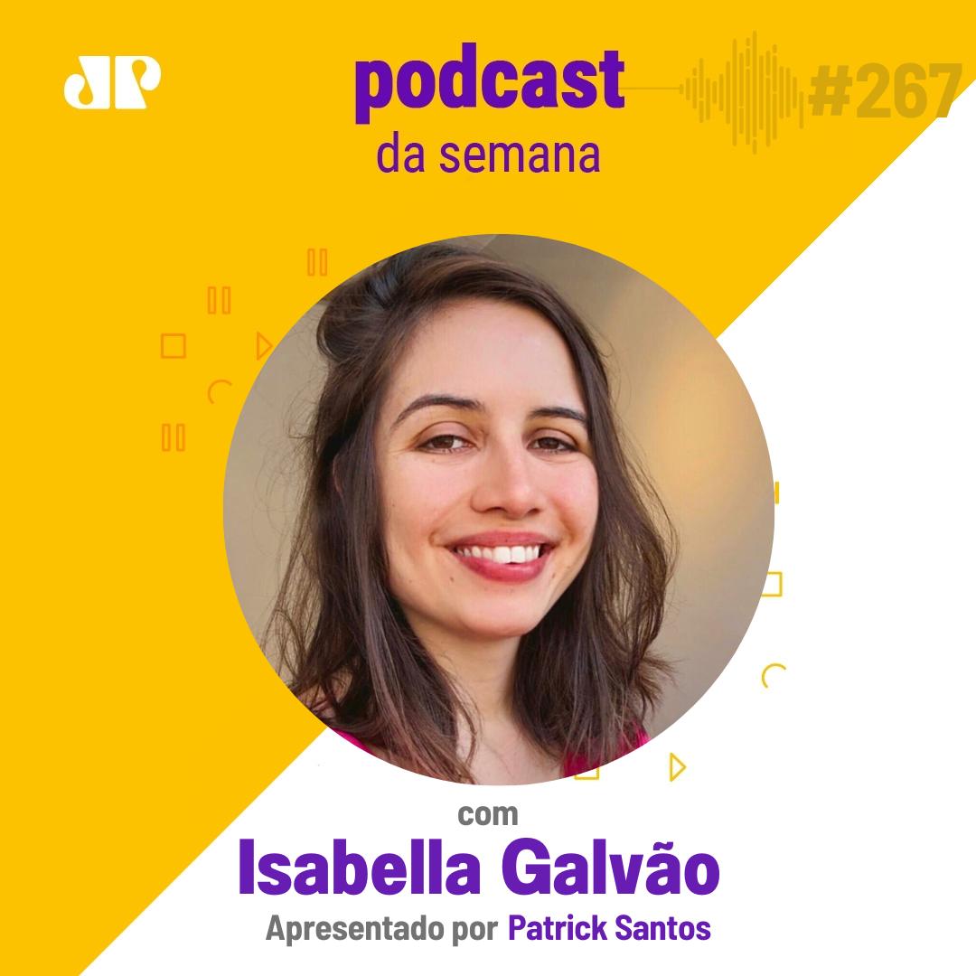 Isabella Galvão: "O segredo é não reagir a tudo que nos acontece" episode artwork