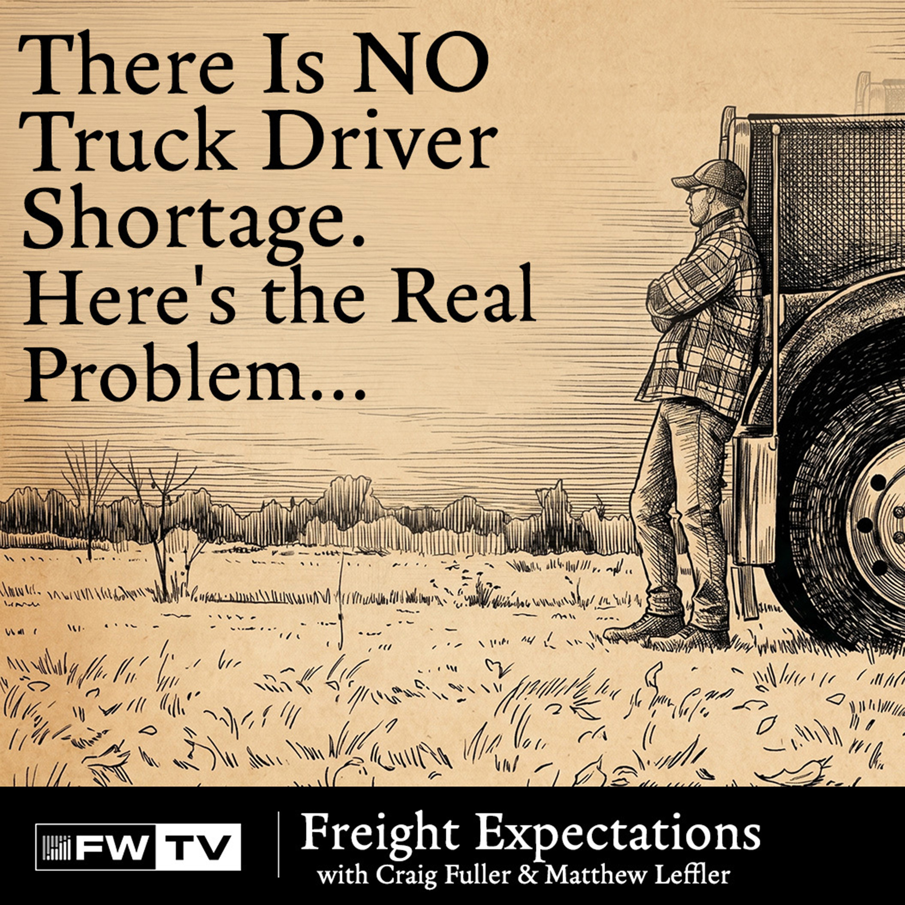 There Is NO Truck Driver Shortage—Here's the Real Problem episode artwork
