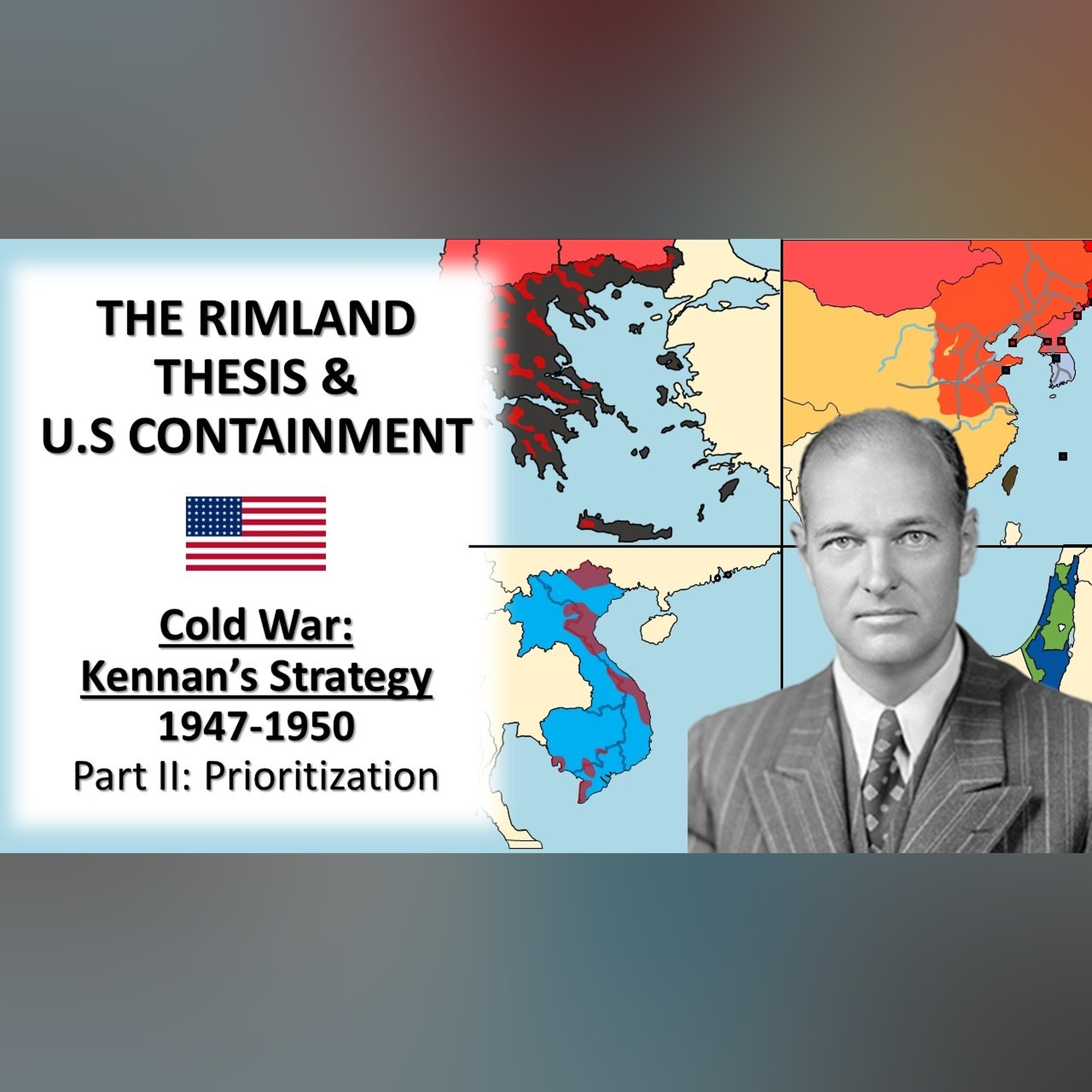 Cold War: George Kennan's Strategy, 1947-1950 (Part II) || The Rimland Thesis and US Containment episode artwork