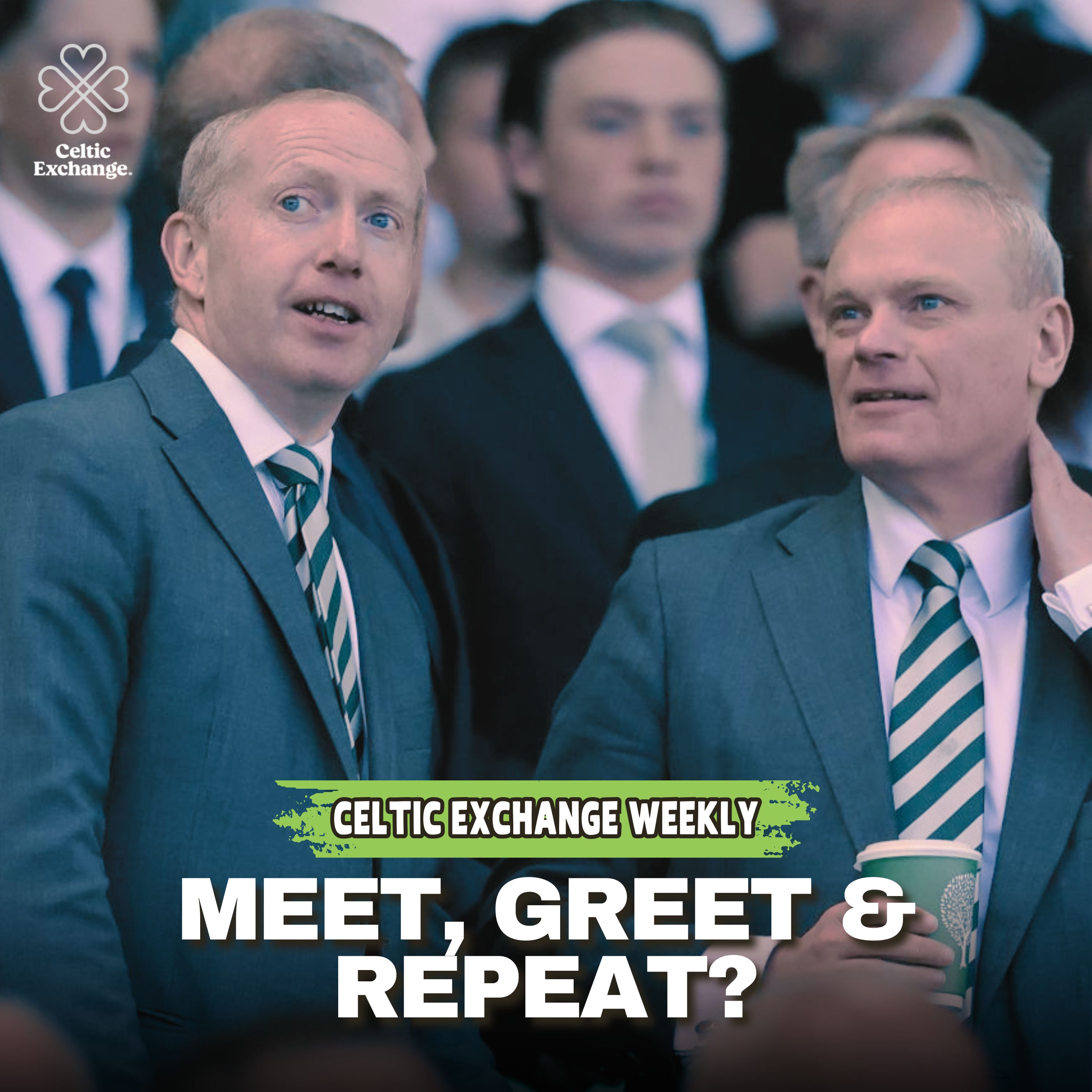 Celtic Exchange Weekly: Meet, Greet & Repeat? Will the Celtic Park Showdown Bring Meaningful Change?