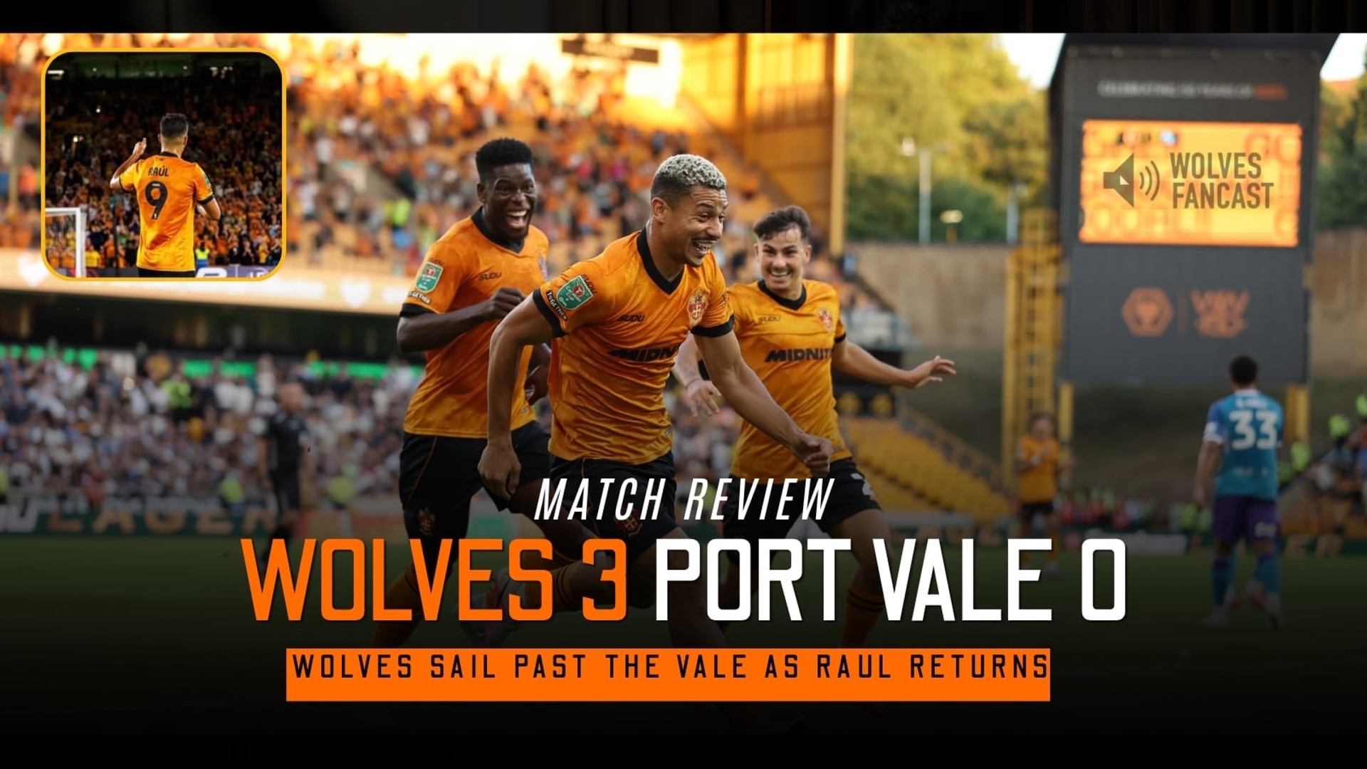 Wolves 3 Port Vale 0 - Raul's Homecoming - Cesar starts with a win!