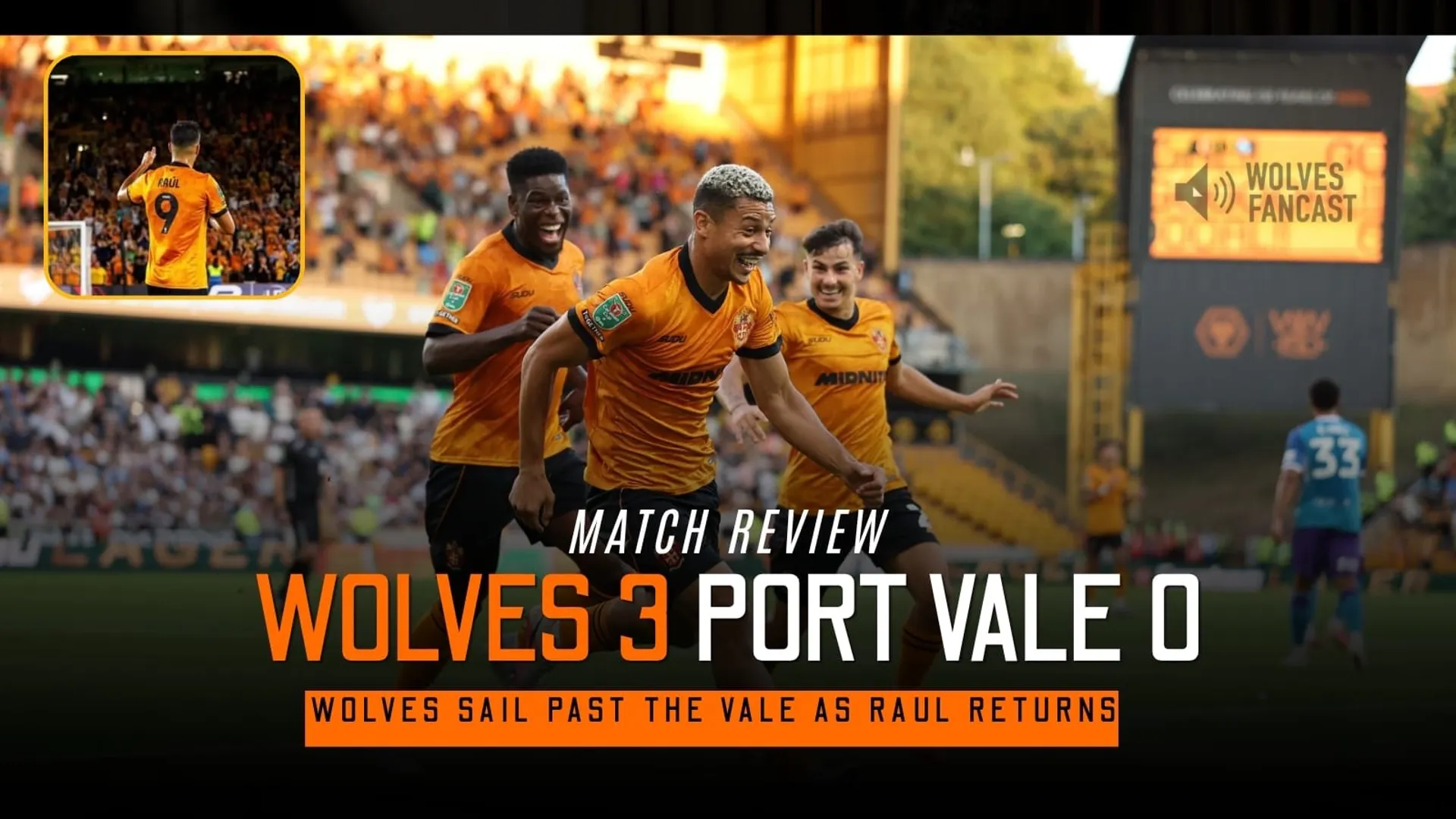 Wolves 3 Port Vale 0 - Raul's Homecoming - Cesar starts with a win! episode artwork