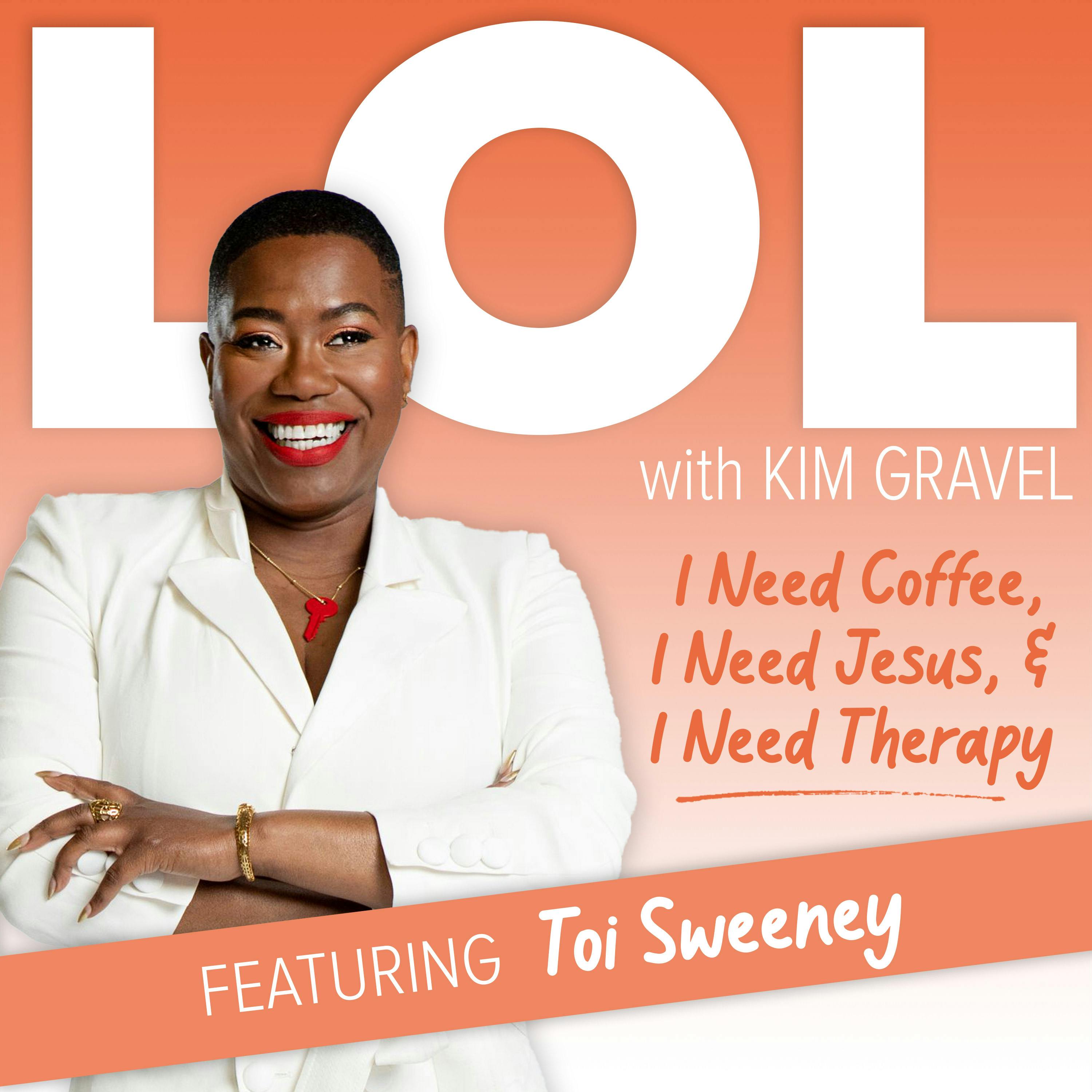 I Need Coffee, I Need Jesus, and I Need Therapy with Toi Sweeney Image