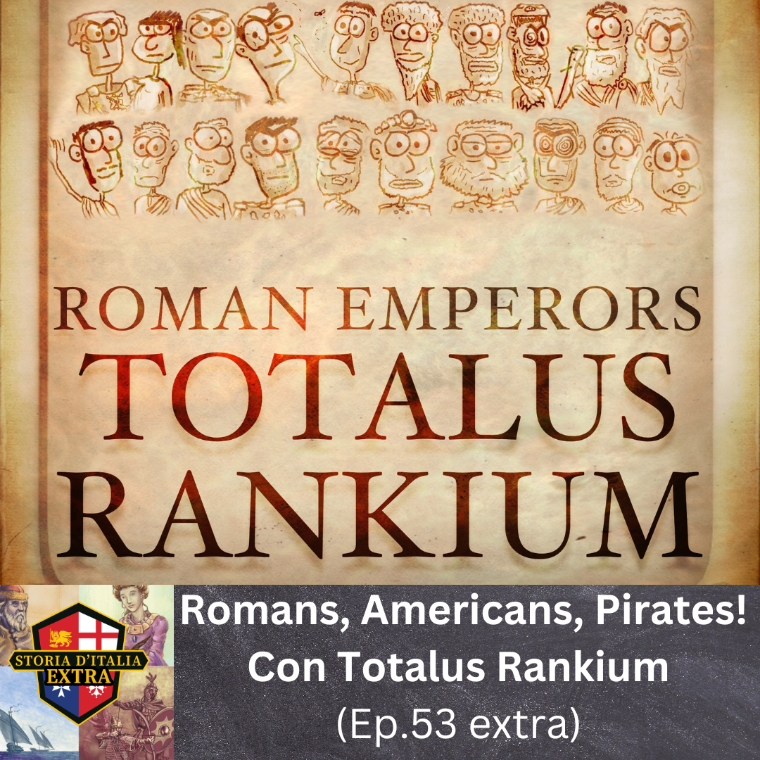 Romans, Americans, Pirates! con Totalus Rankium (ep. 53)