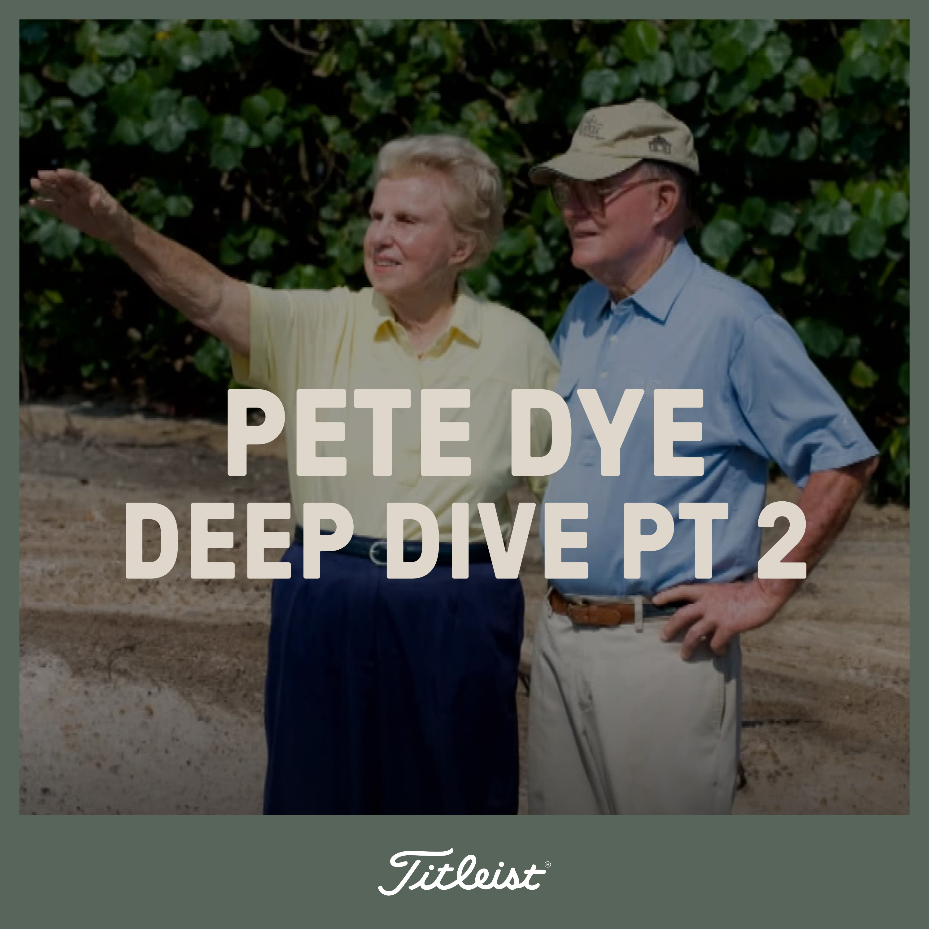 1165: Pete Dye Deep Dive Part 2