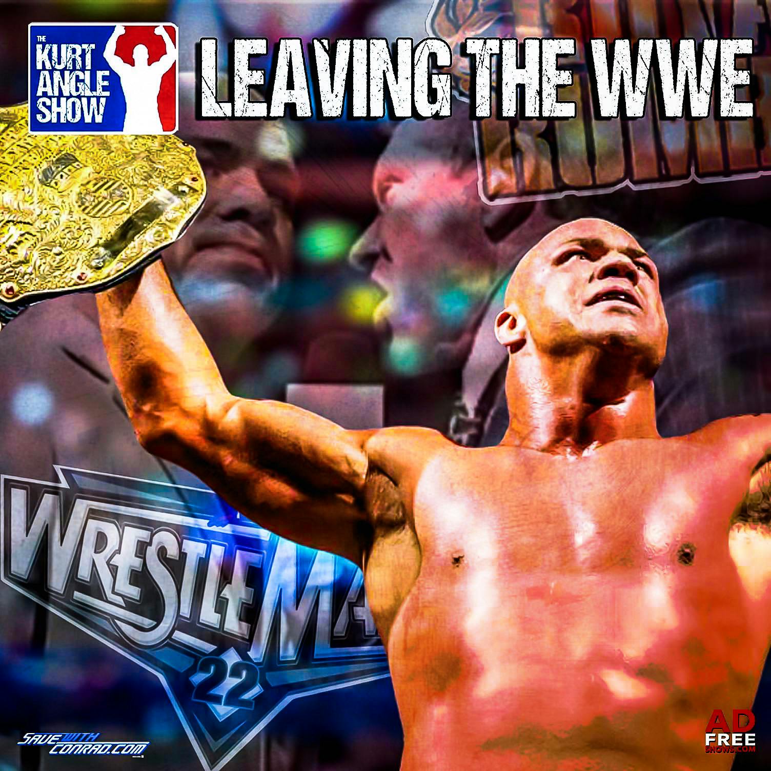Episode 32: Leaving The WWE
