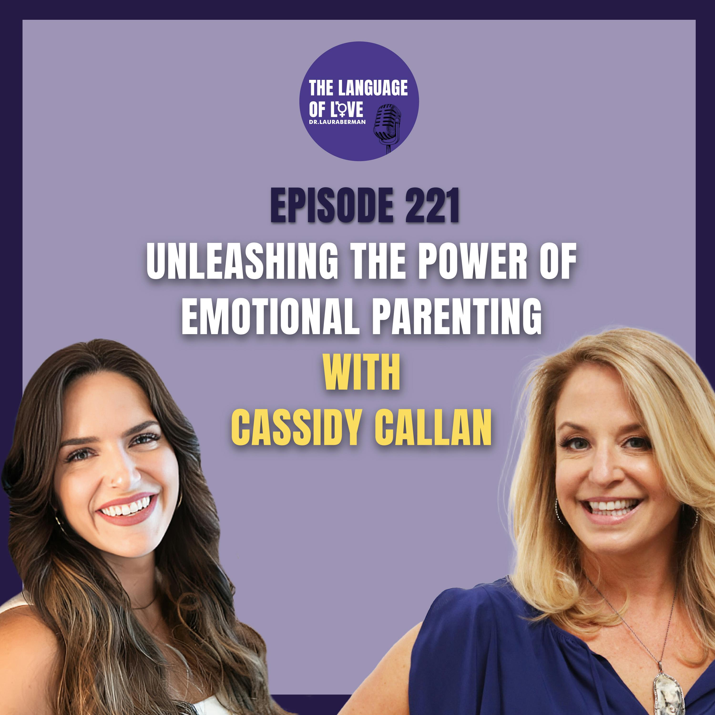Unleashing the Power of Emotional Parenting with Cassidy Callan