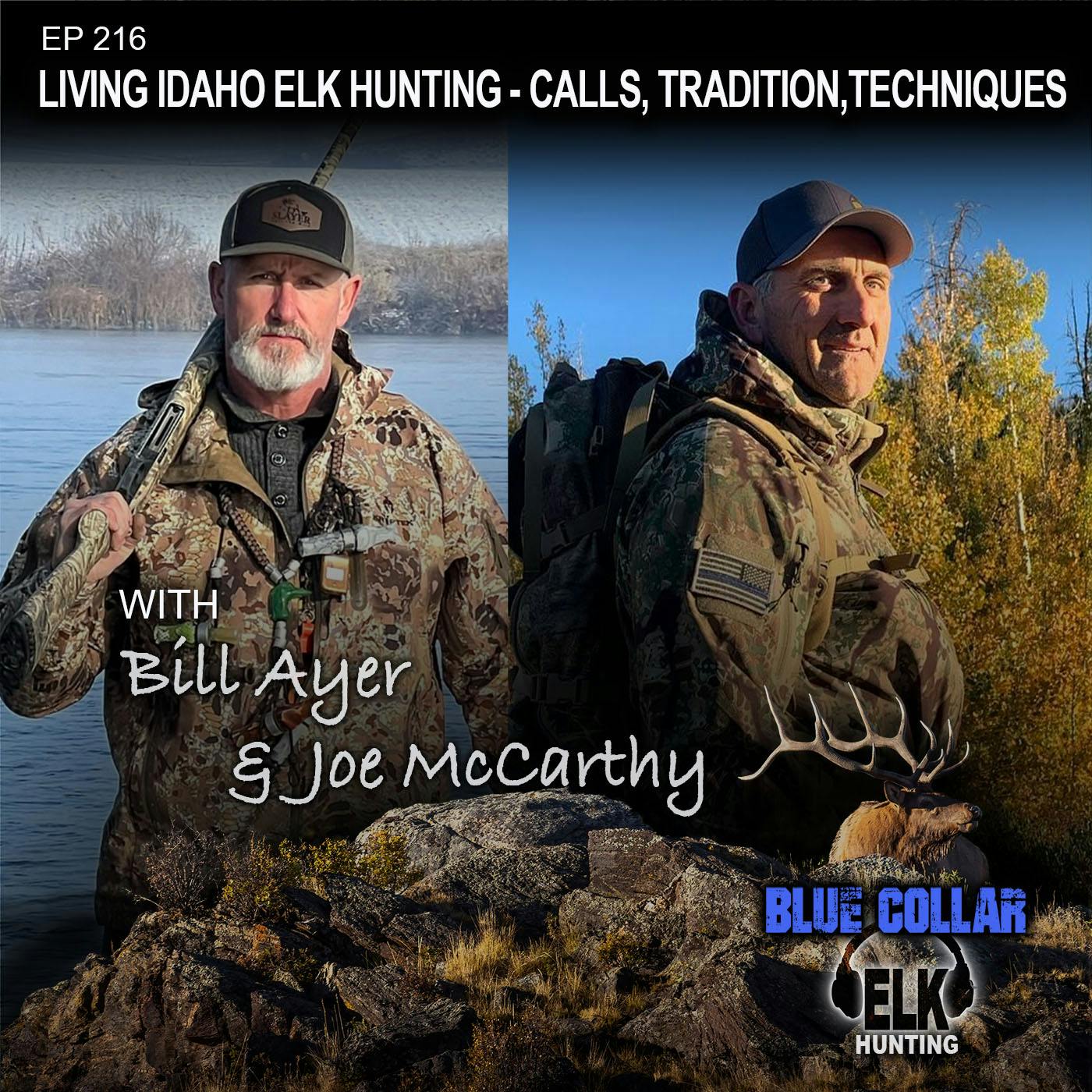EP 216: Living Elk Hunting in Idaho with Slayer’s Bill Ayer & Joe McCarthy