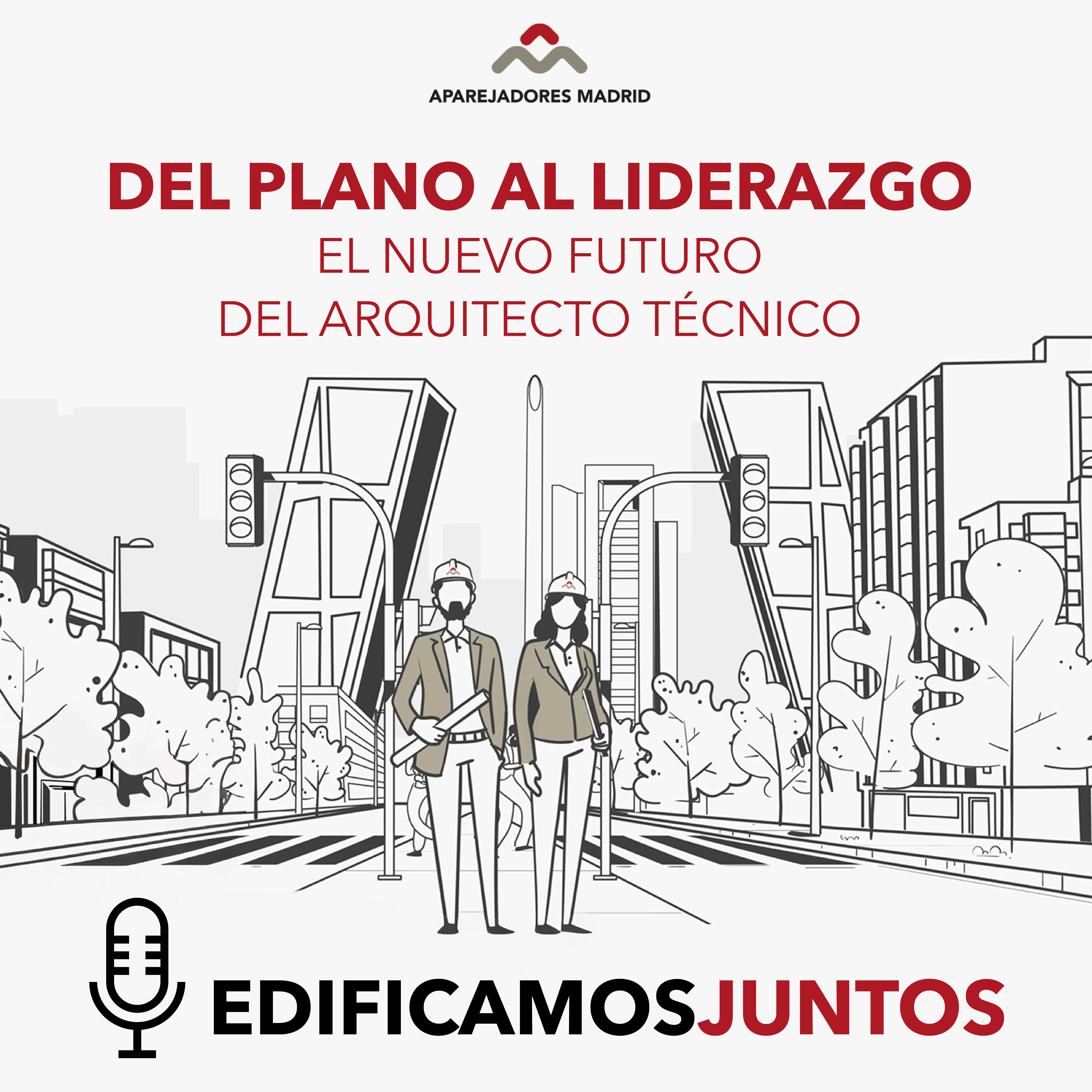 Del plano al liderazgo: el nuevo futuro del arquitecto técnico episode artwork