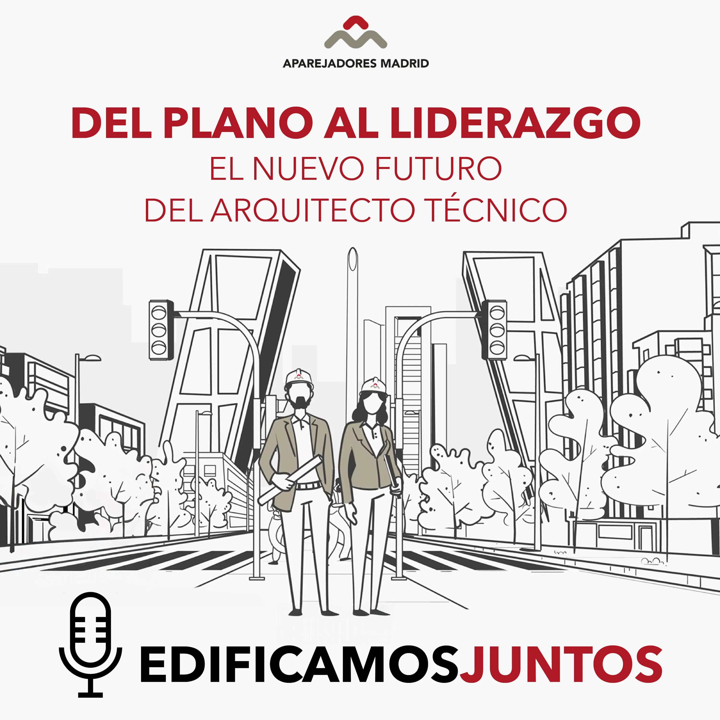 Del plano al liderazgo: el nuevo futuro del arquitecto técnico episode artwork