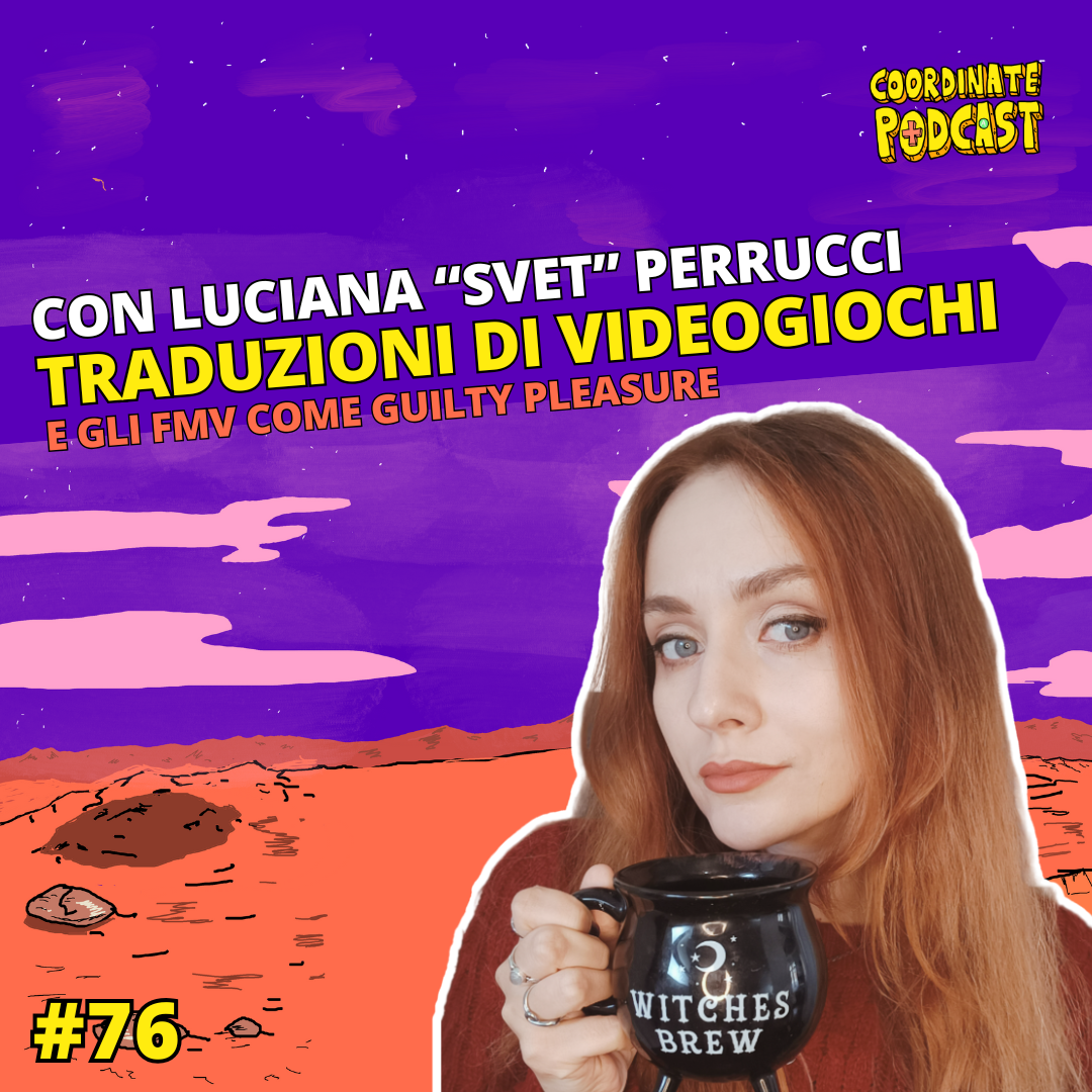 76. Luciana "Svet" Perrucci | Traduzioni di videogiochi