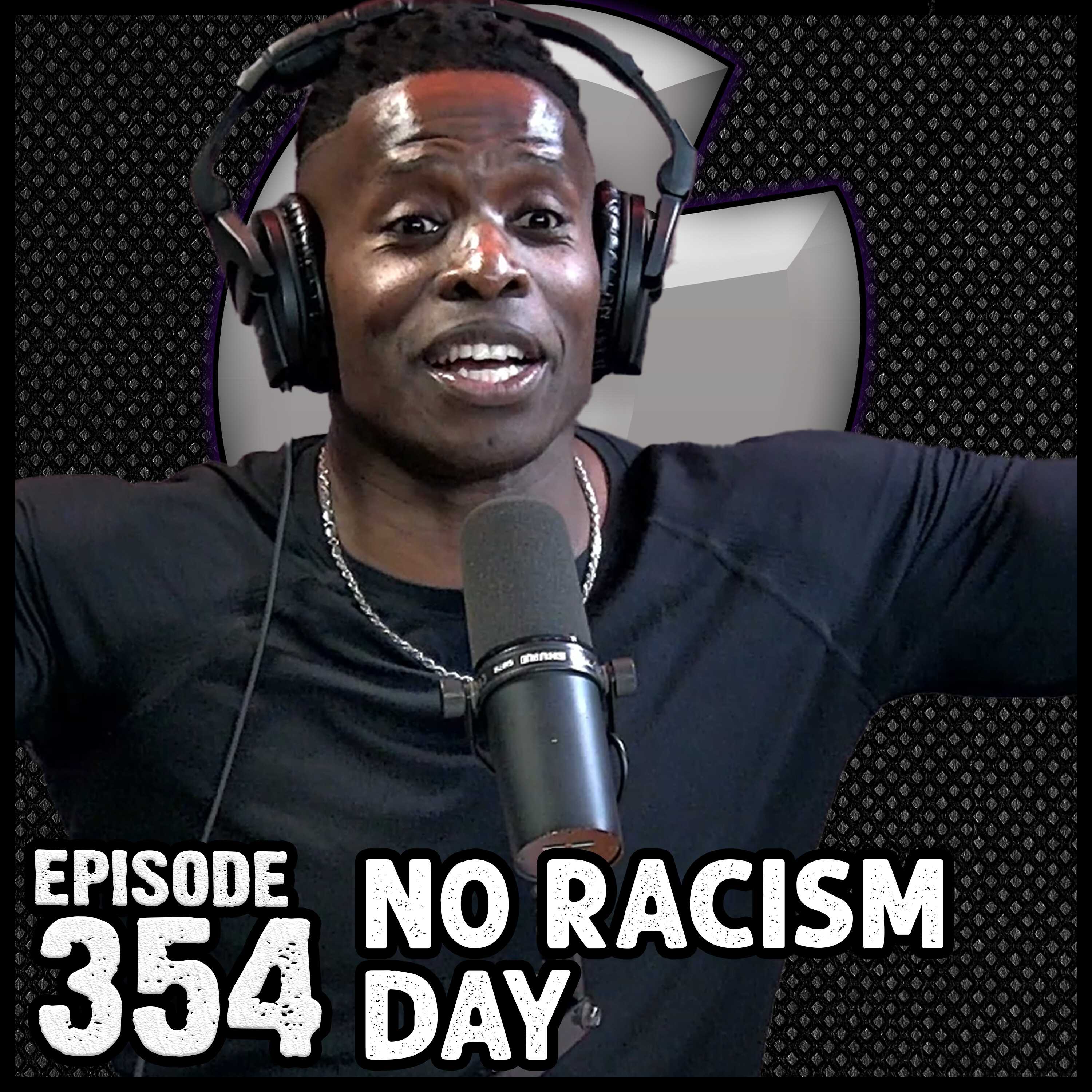 Episode #354 - NO RACISM DAY episode artwork