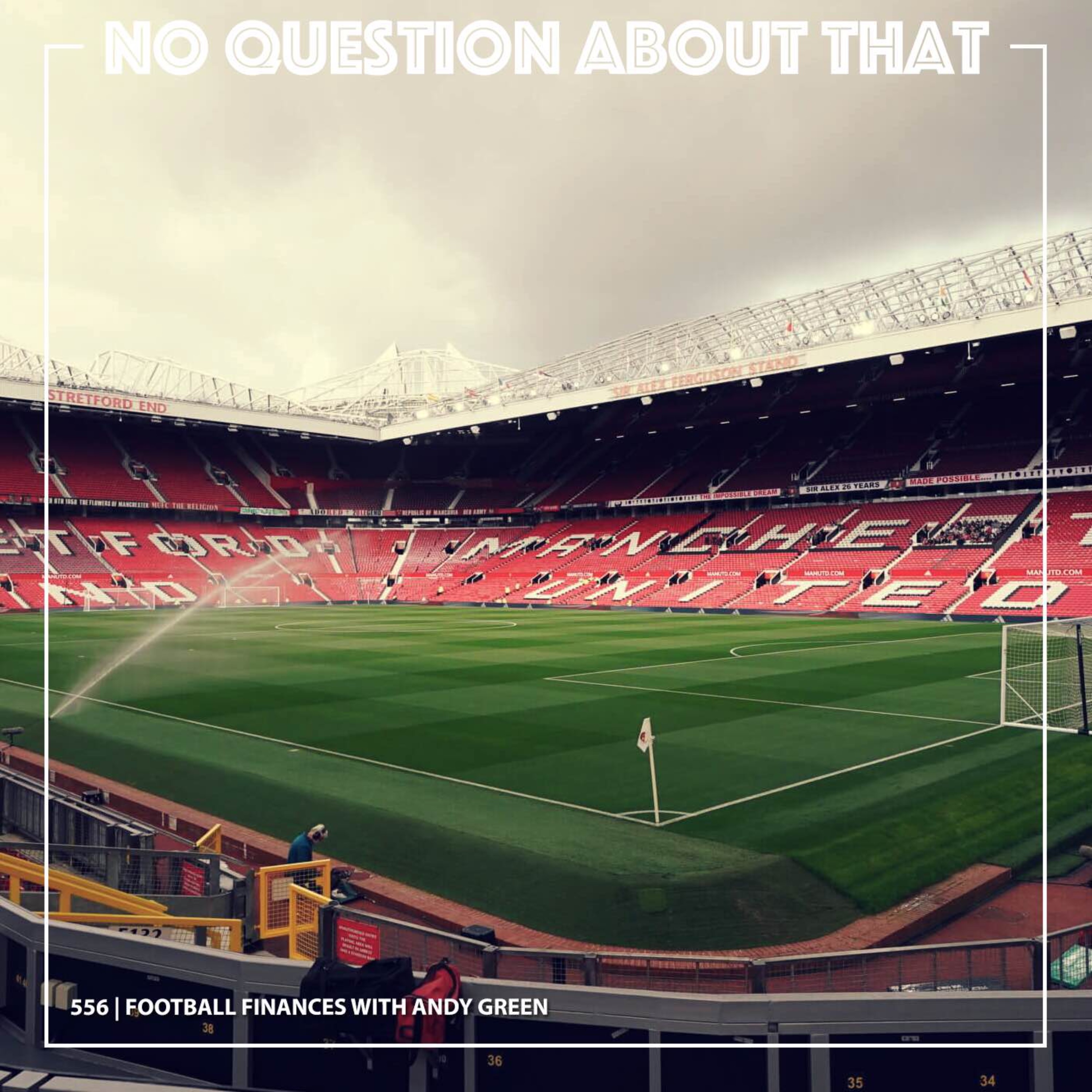 Bonus: Football finances with Andy Green