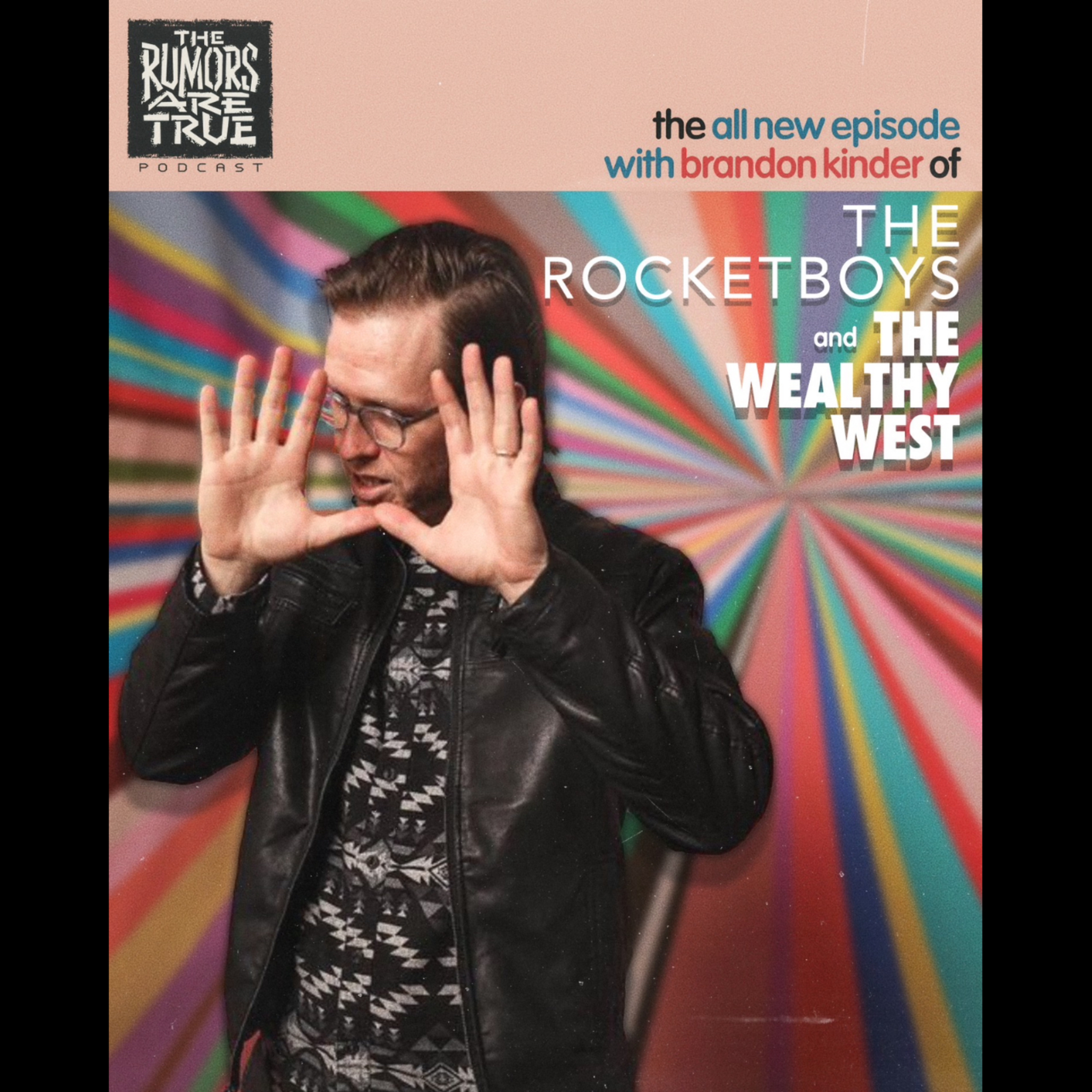 Brandon Kinder (The Rocketboys, The Wealthy West) episode artwork