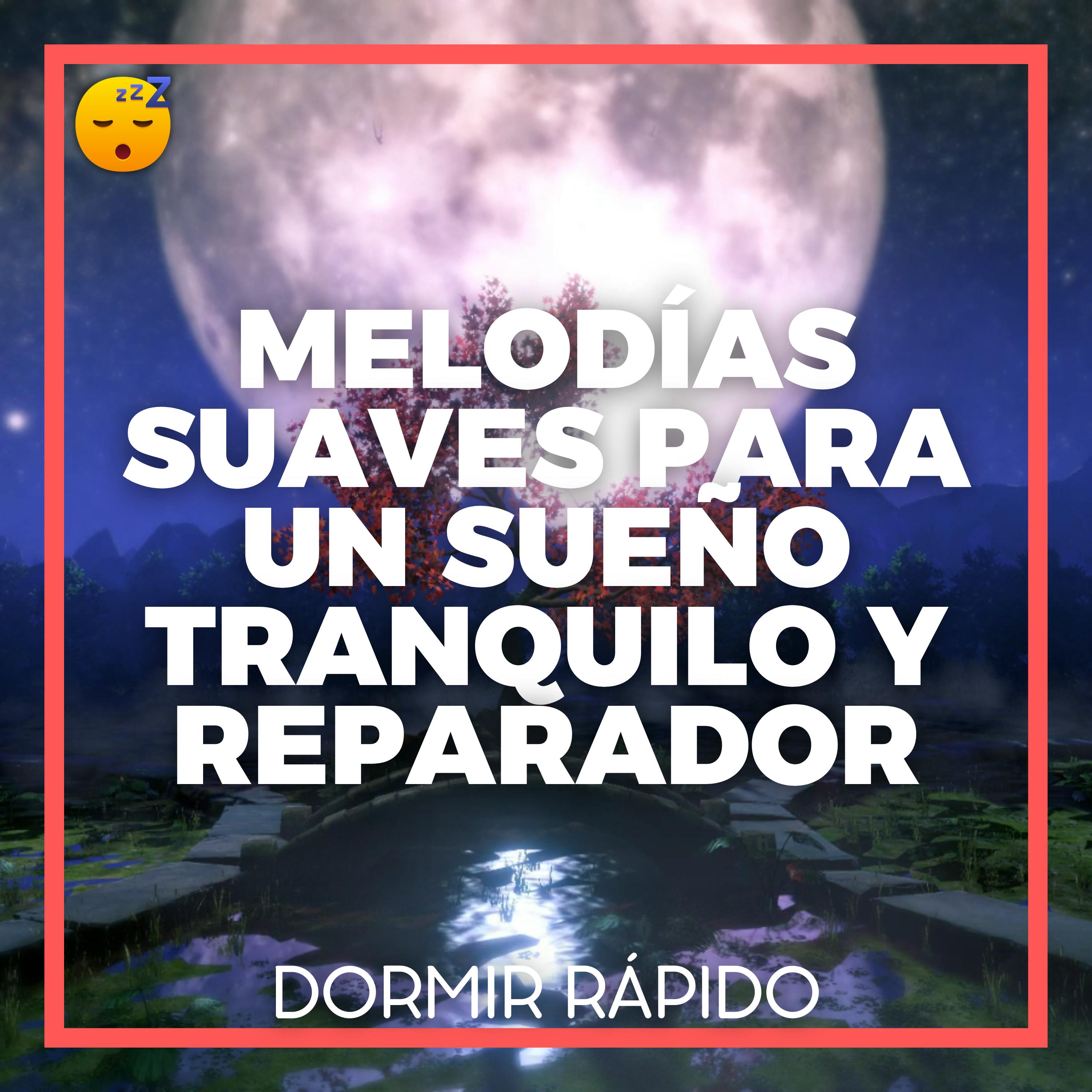 Escucha estas Sulces MELODIAS para Sumergirte en un SUEÑO Tranquilo y Reparador episode artwork