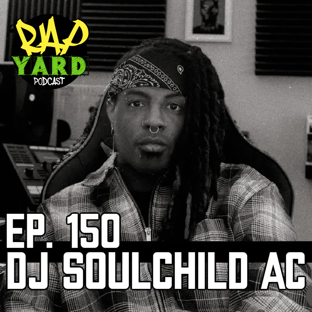 EP. 150 - Interview with DJ SOULCHILD AC EP. 150 - Interview with DJ SOULCHILD AC