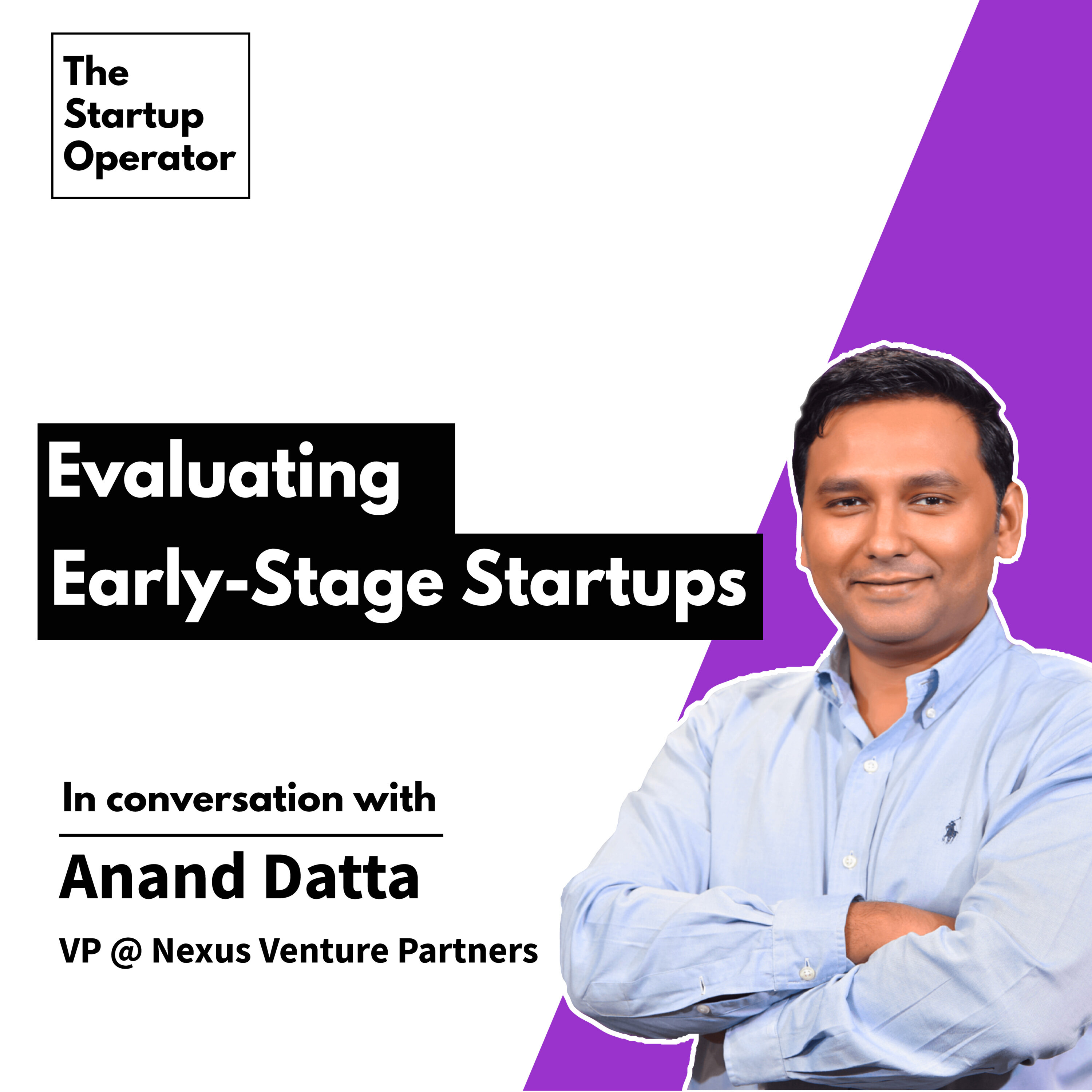 EP 17 : Evaluating early-stage startups with Anand Datta (Nexus Venture Partners) episode artwork