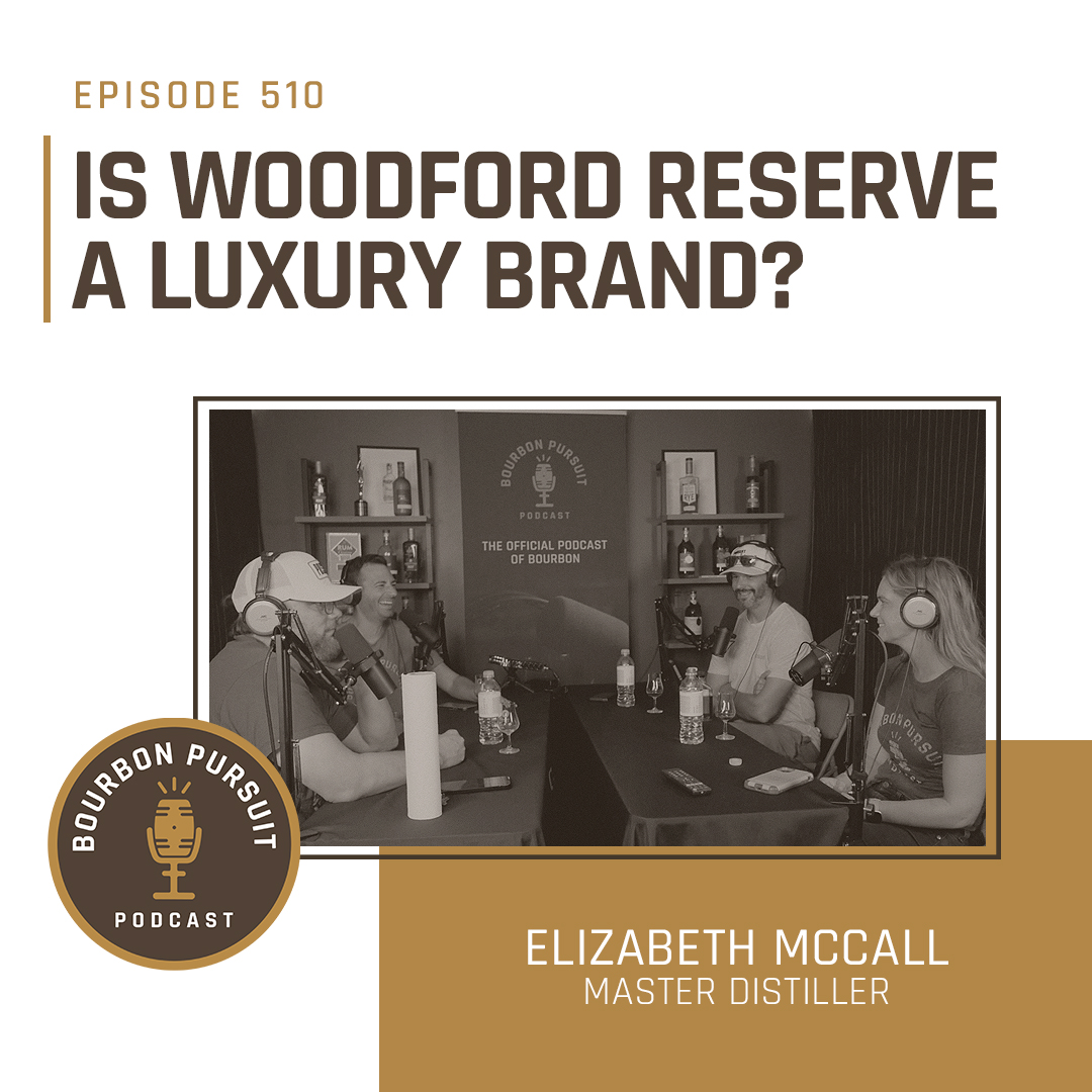 Is Woodford Reserve a Luxury Brand? With Master Distiller Elizabeth McCall