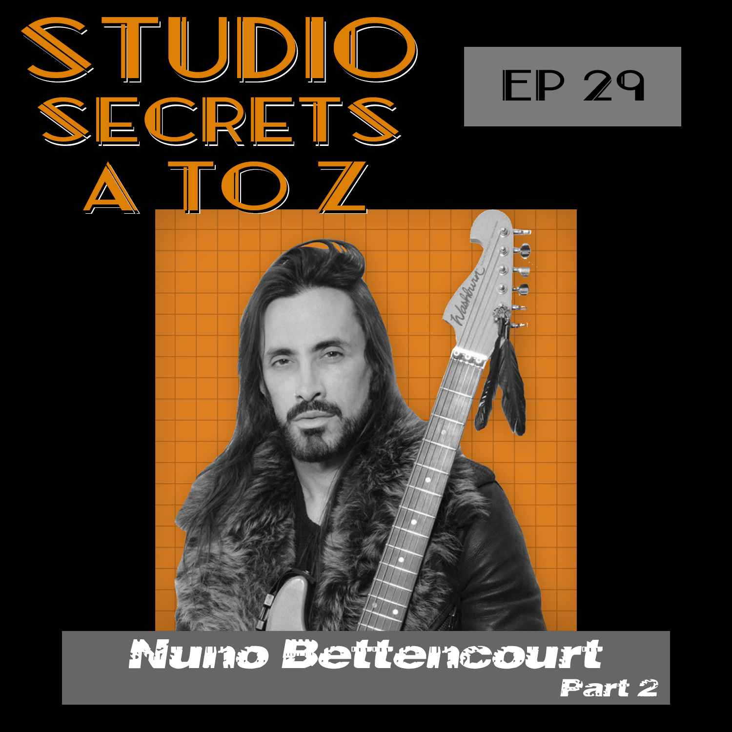Studio Secrets A to Z - Nuno Bettencourt - Part 2 episode artwork