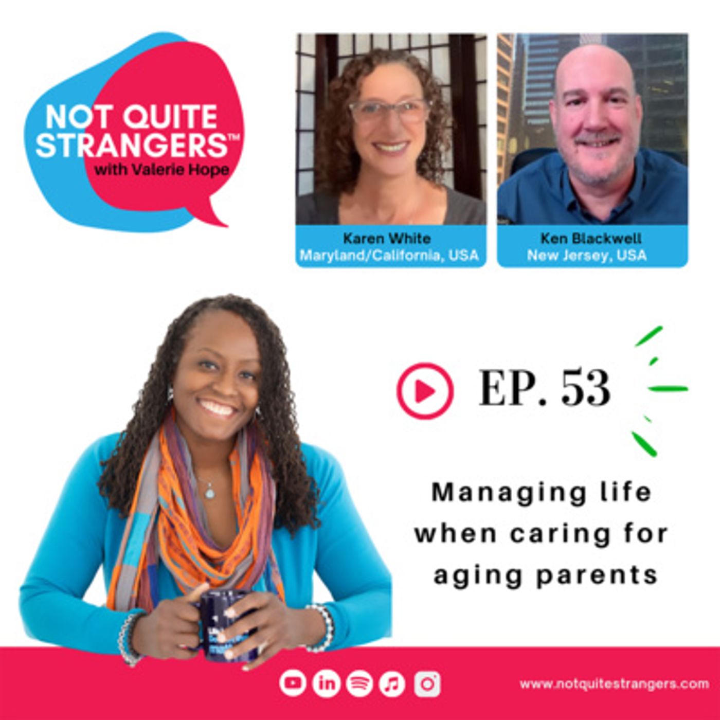 Managing life when caring for aging parents | Ep. 53 NQS | Valerie Hope episode artwork