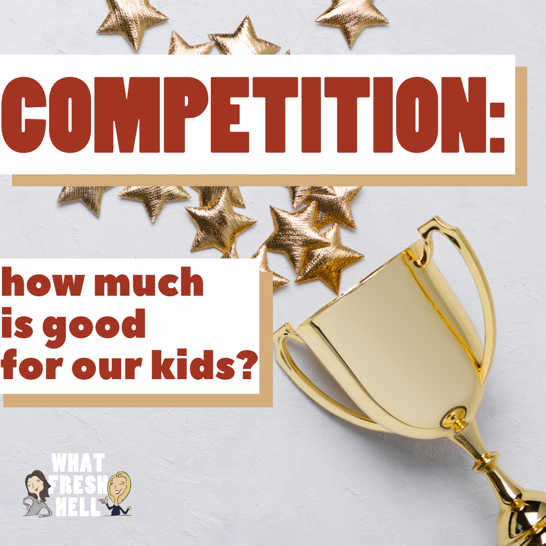 Competition: How Much Is Good For Our Kids?