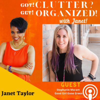 Got Clutter? Get Organized! with Janet