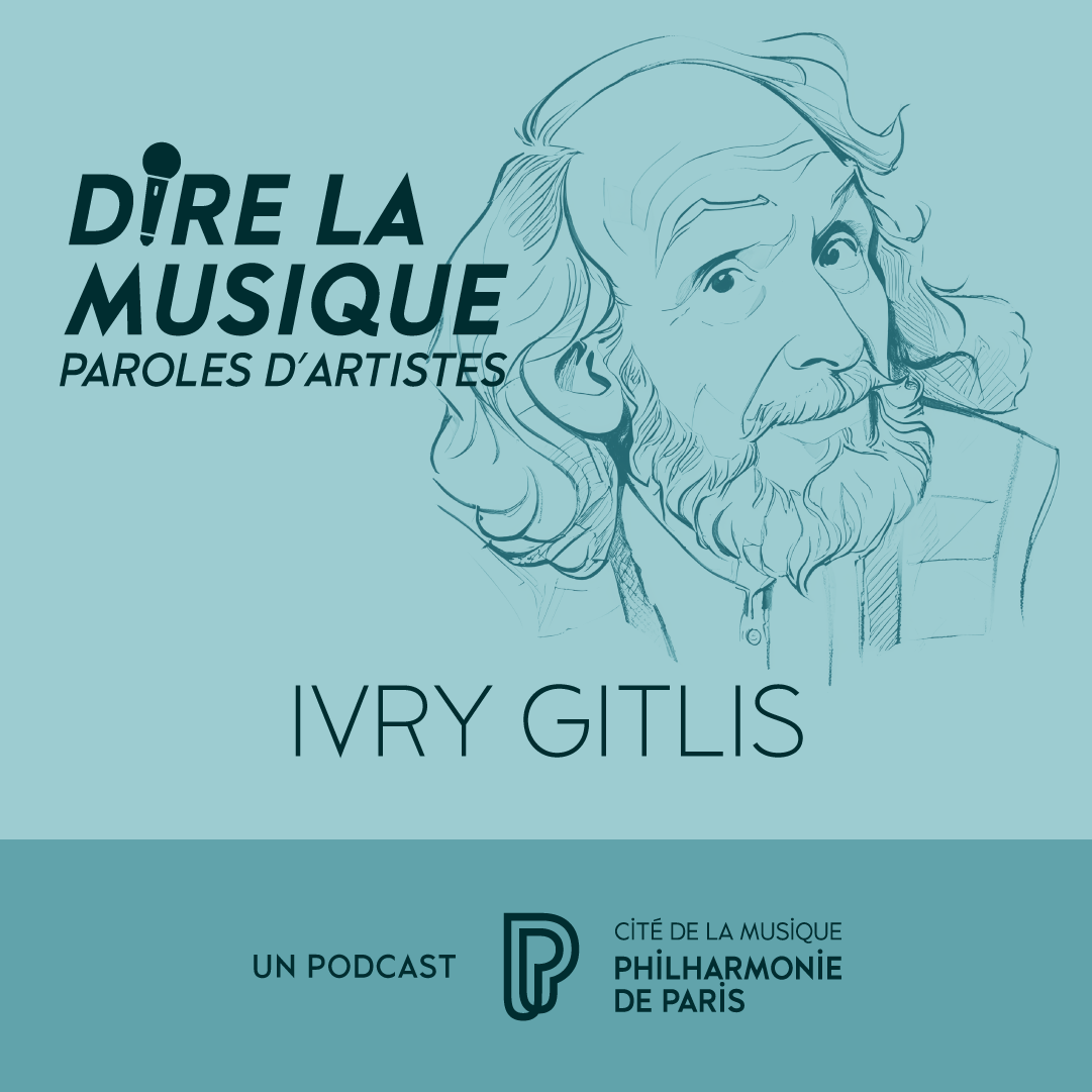 Dire la musique - Paroles d’artistes - Ivry Gitlis