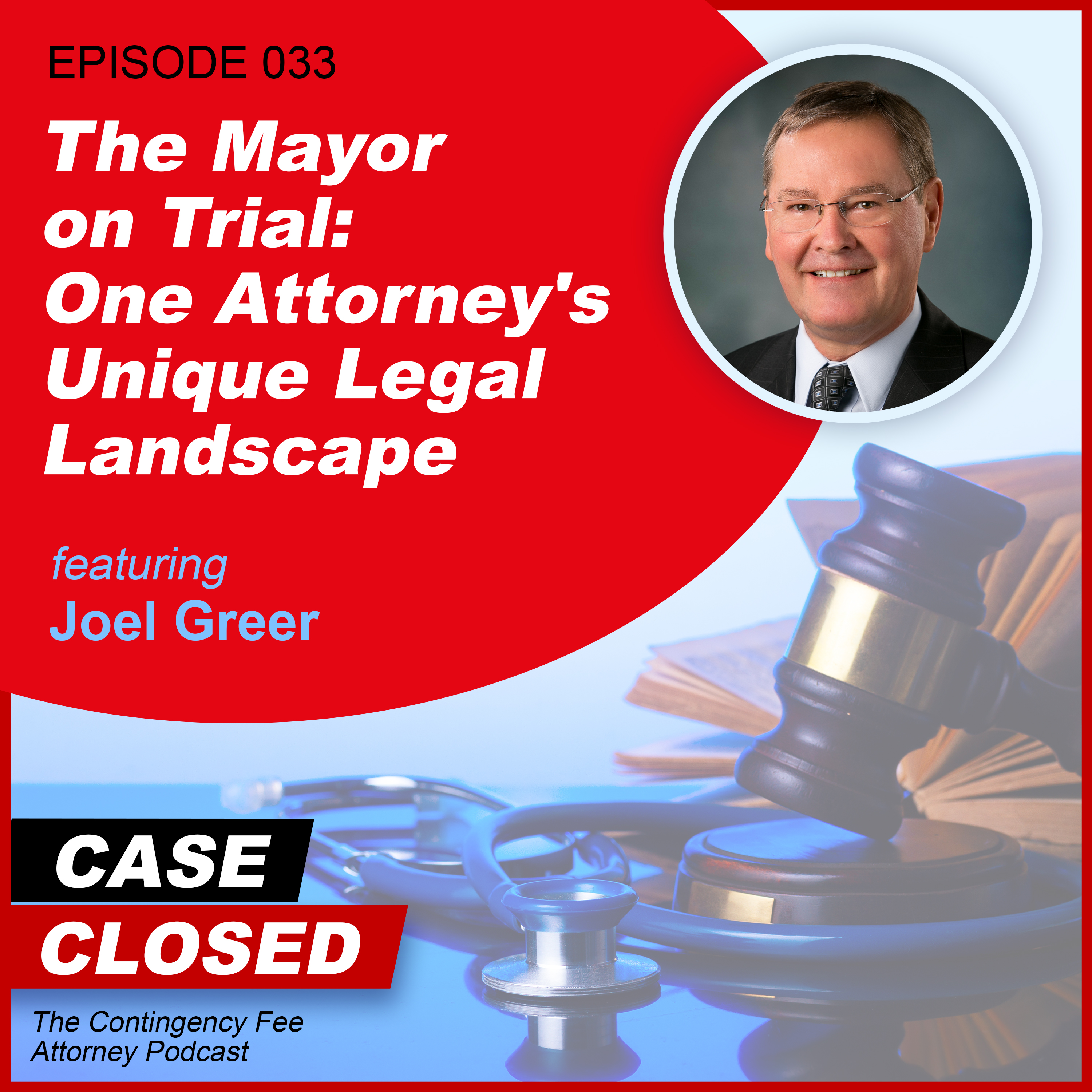 Case Closed: The Contingency Fee Attorney Podcast