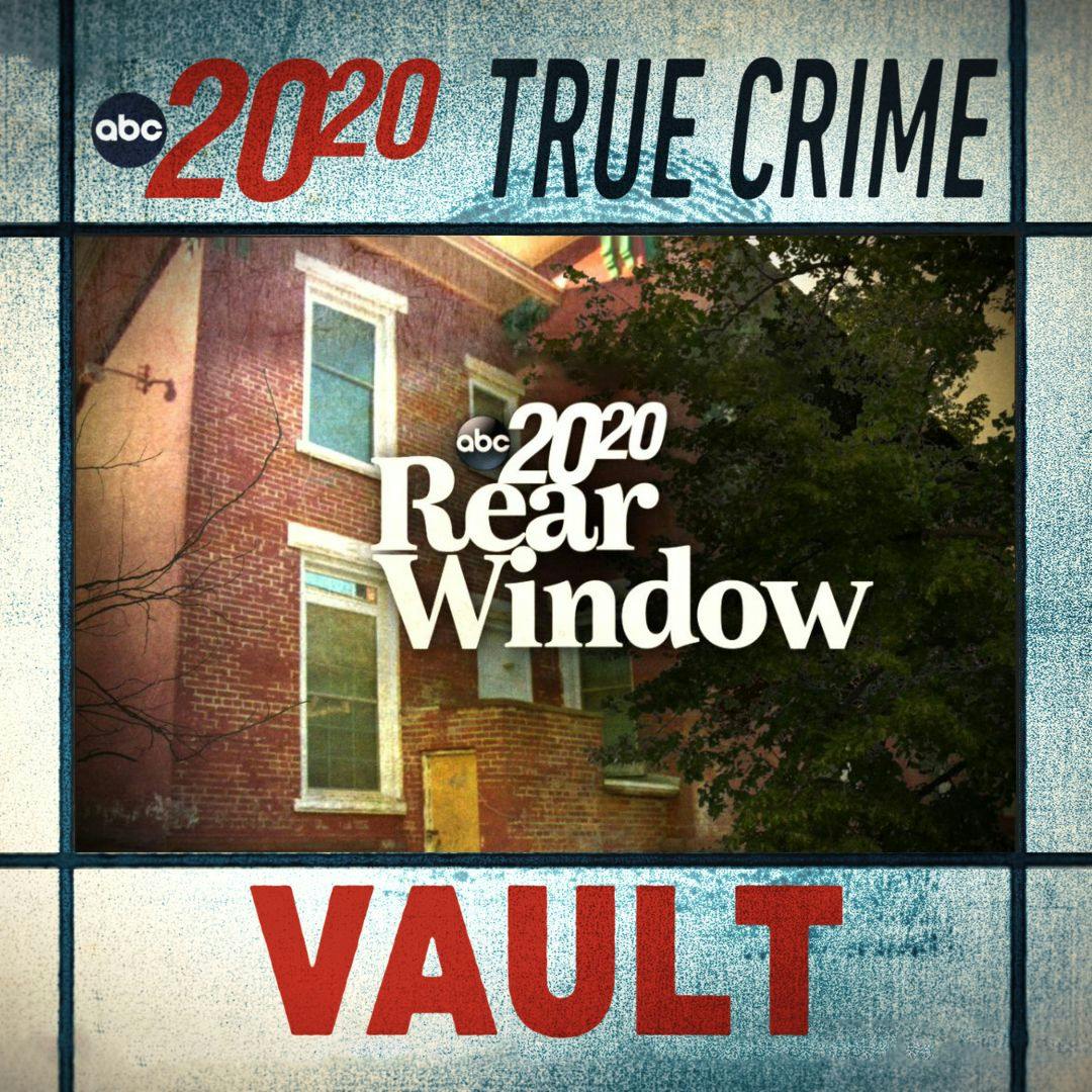 True Crime Vault: Rear Window True Crime Vault: Rear Window