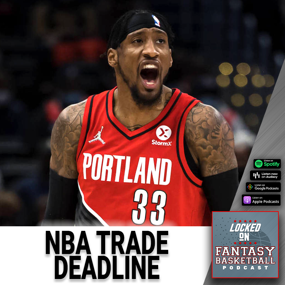 NBA Trade Deadline Preview Western Conference by Locked On Fantasy Basketball Daily NBA