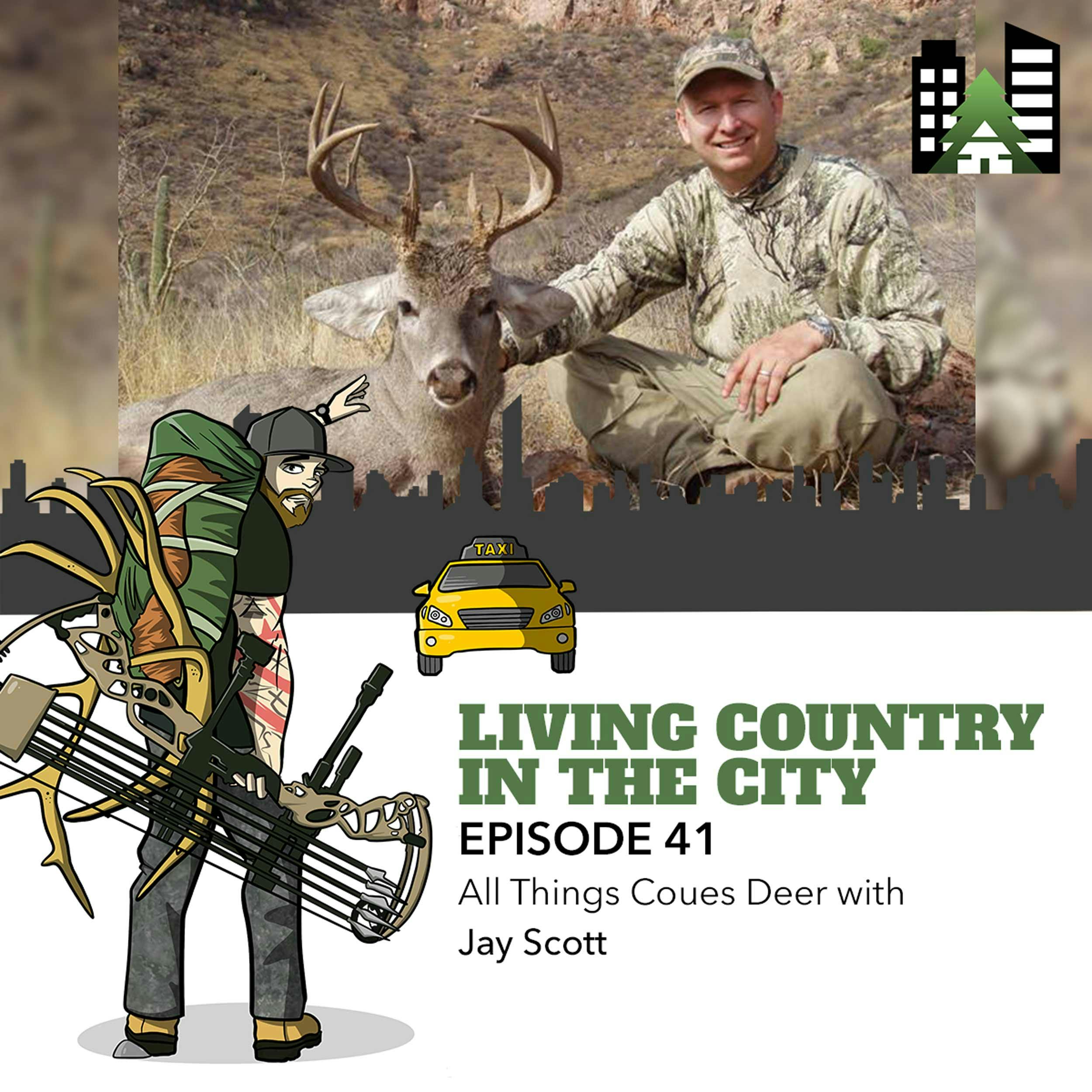 Ep 41 - All Things Coues Deer with Jay Scott