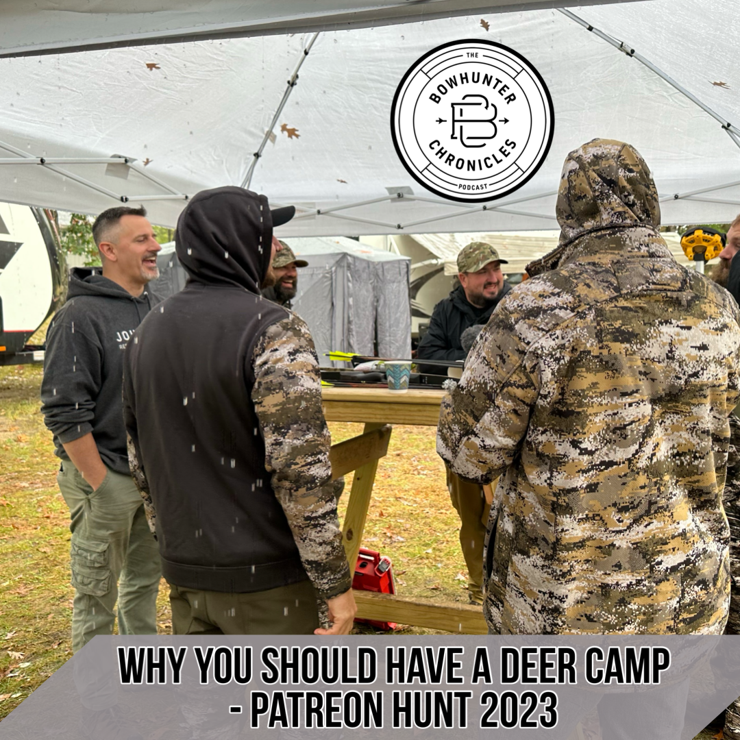 Why You Should Attend a Deer Camp -Patreon Deer Camp Recap
