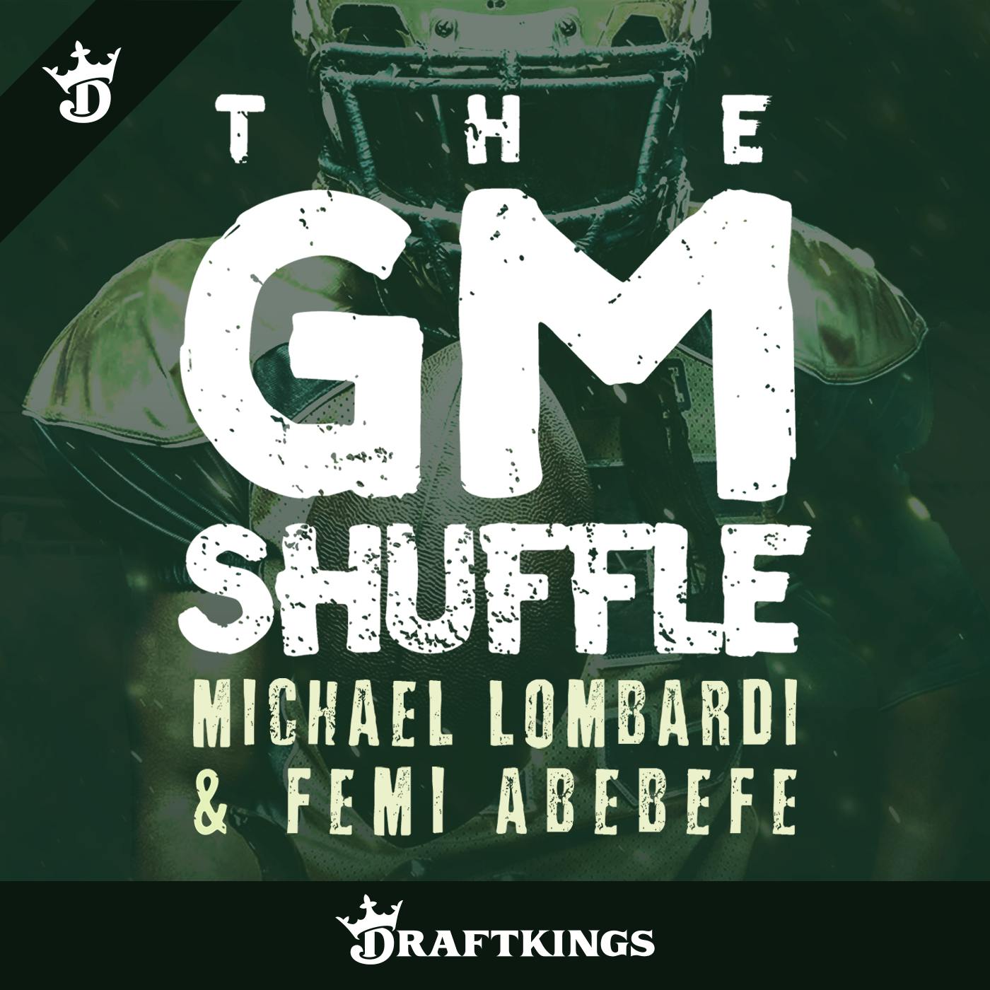 The GM Shuffle with Michael Lombardi and Femi Abebefe