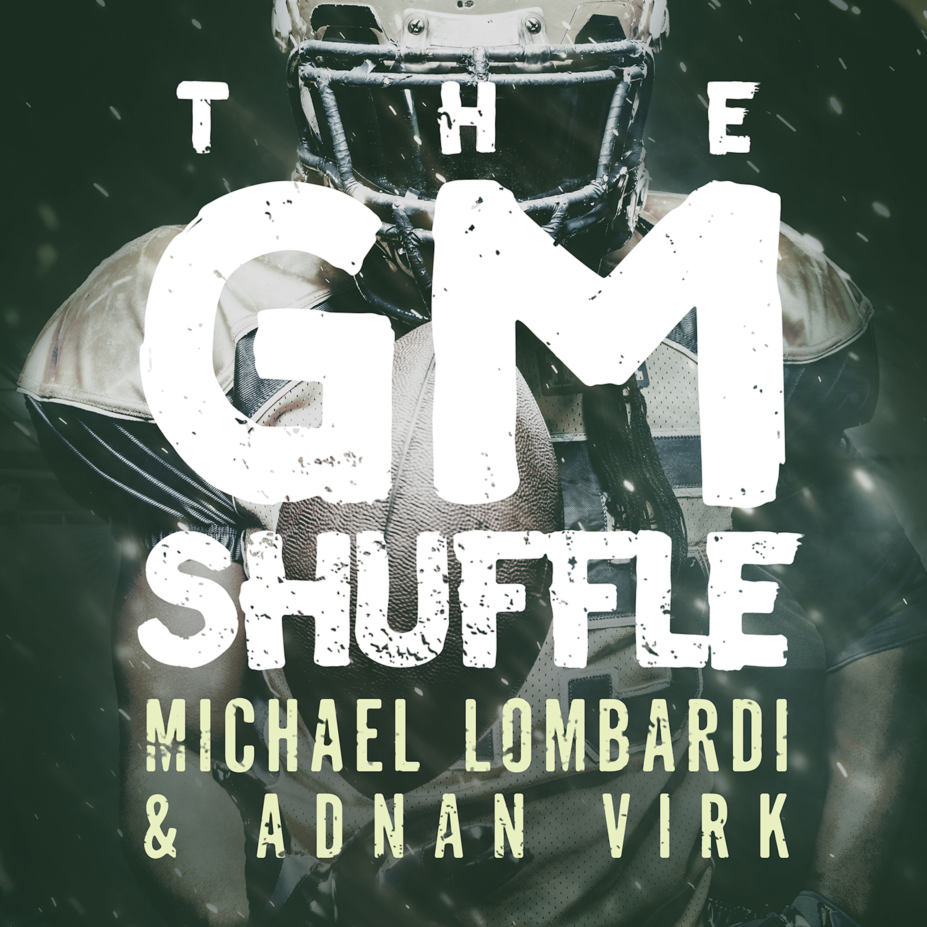 The GM Shuffle with Michael Lombardi & Adnan Virk | Cadence13