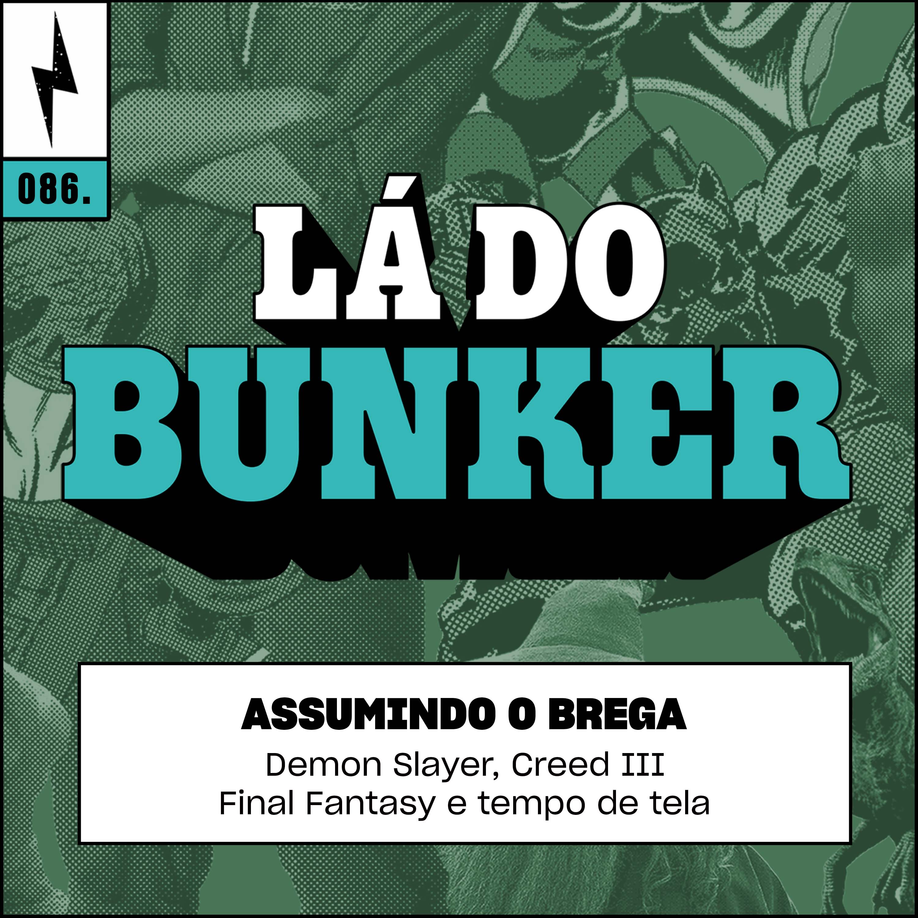 Lá do Bunker 86 - Assumindo o brega