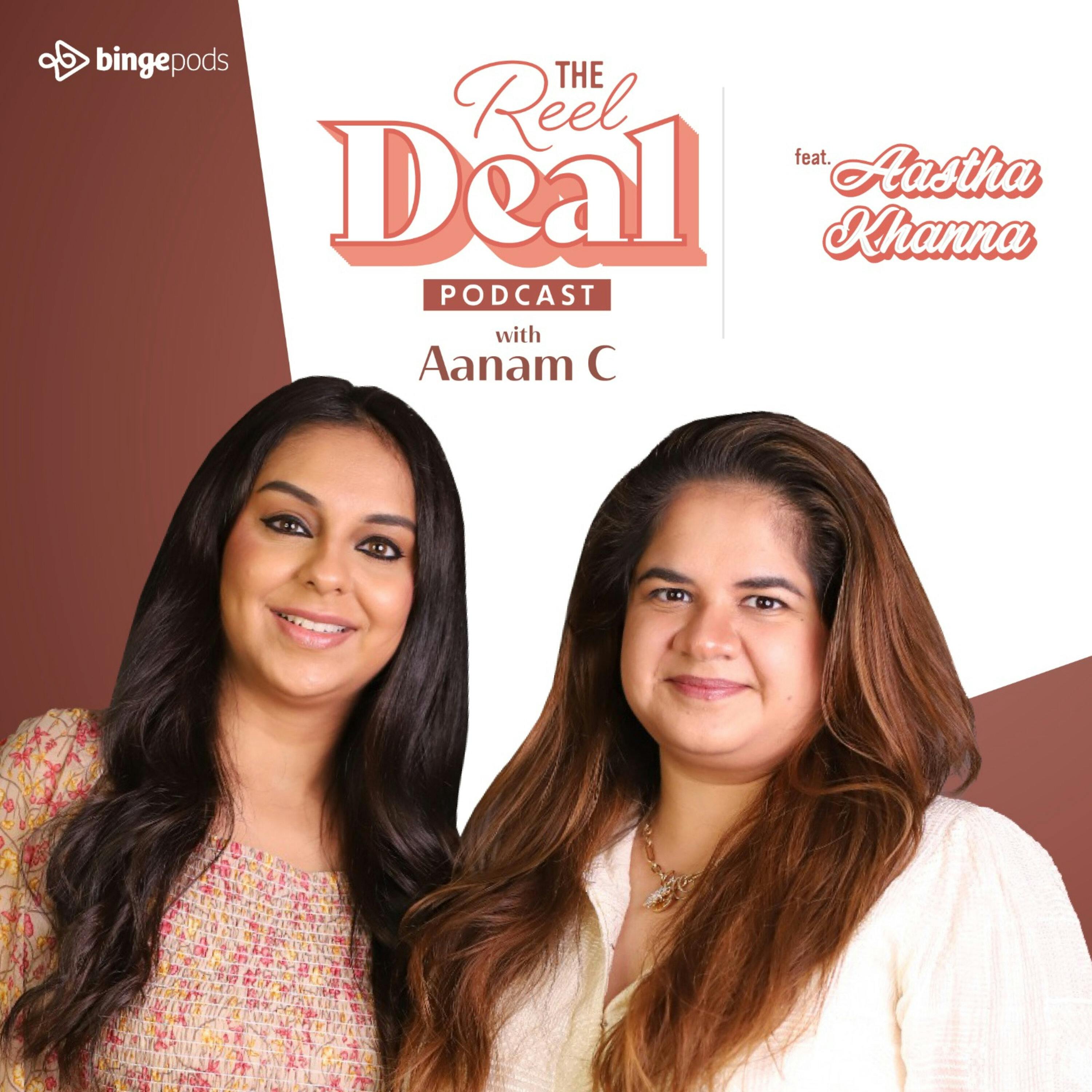 The Reel Deal with Aanam C