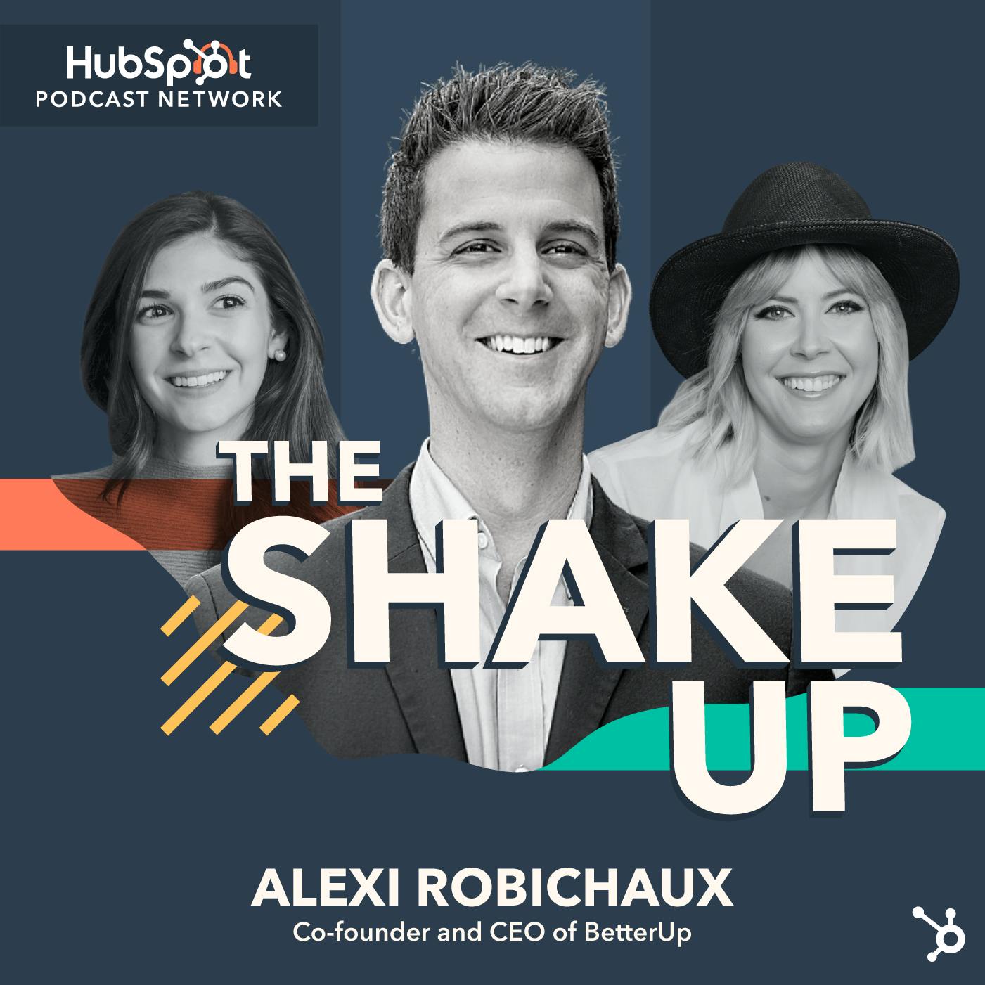 The Better Way To Peak Performance, With BetterUp Founder Alexi Robichaux