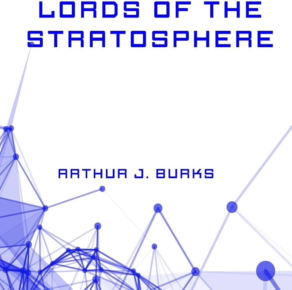 Lords of the Stratosphere by Arthur J. Burks ~ Full Audiobook
