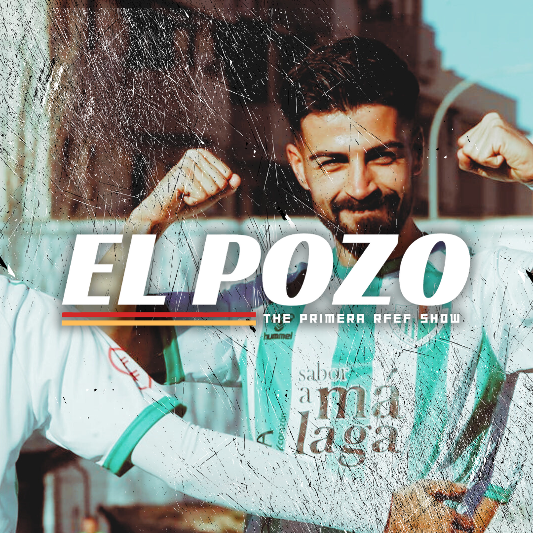 El Pozo : The Primera RFEF Show - Episode 8 episode artwork