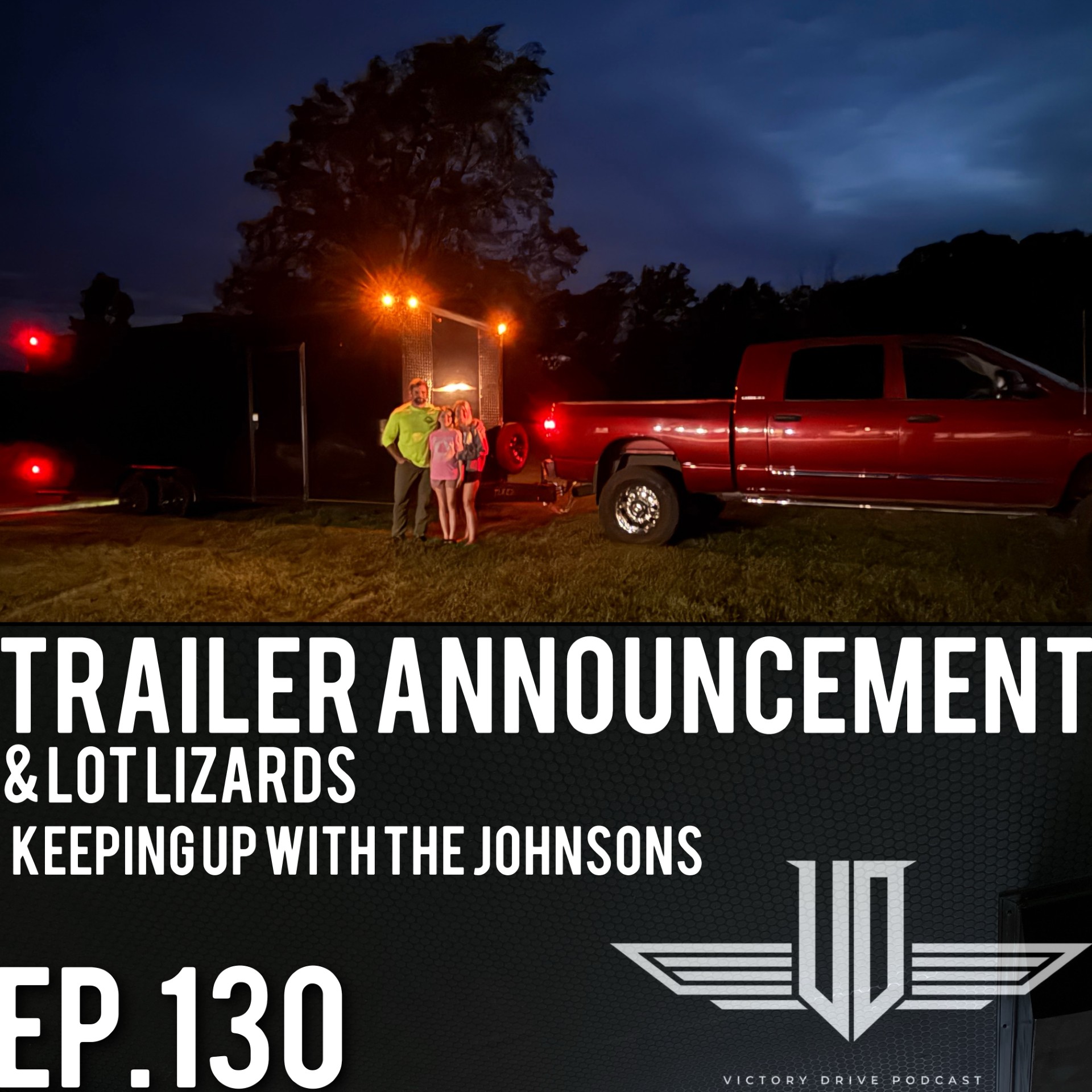 130 Trailer Announcement and Lot Lizards episode artwork